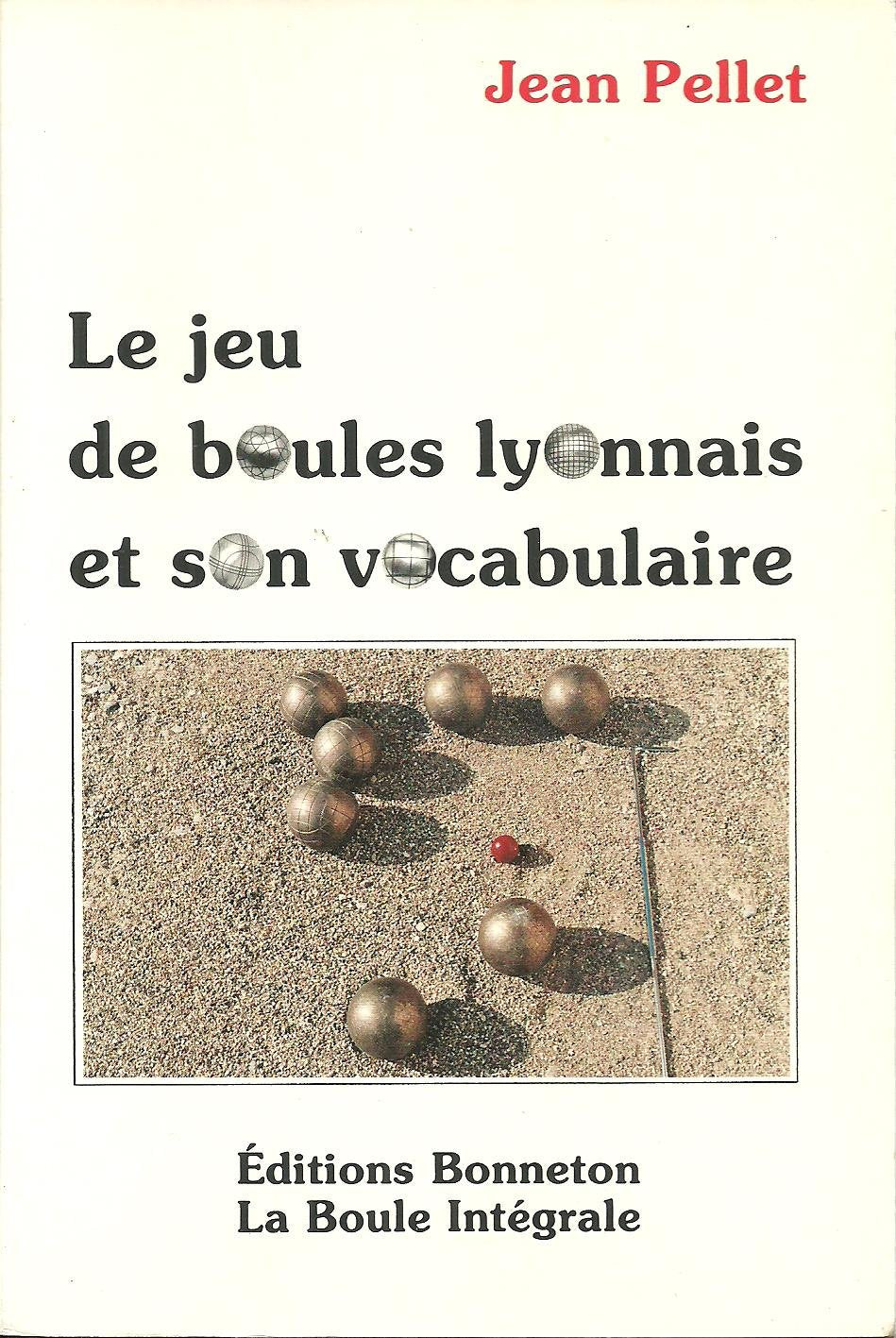 Le jeu de boules lyonnais et son vocabulaire 9782862531083