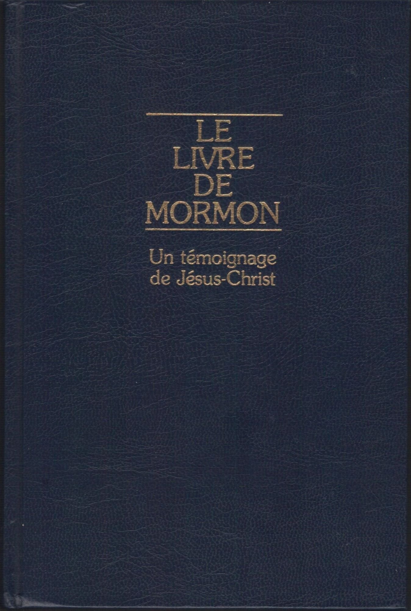 Le livre de Mormon : Un témoignage de Jésus-Christ : Récit écrit sur plaques de la main de Mormon d'après les plaques de Néphi 9782903879129