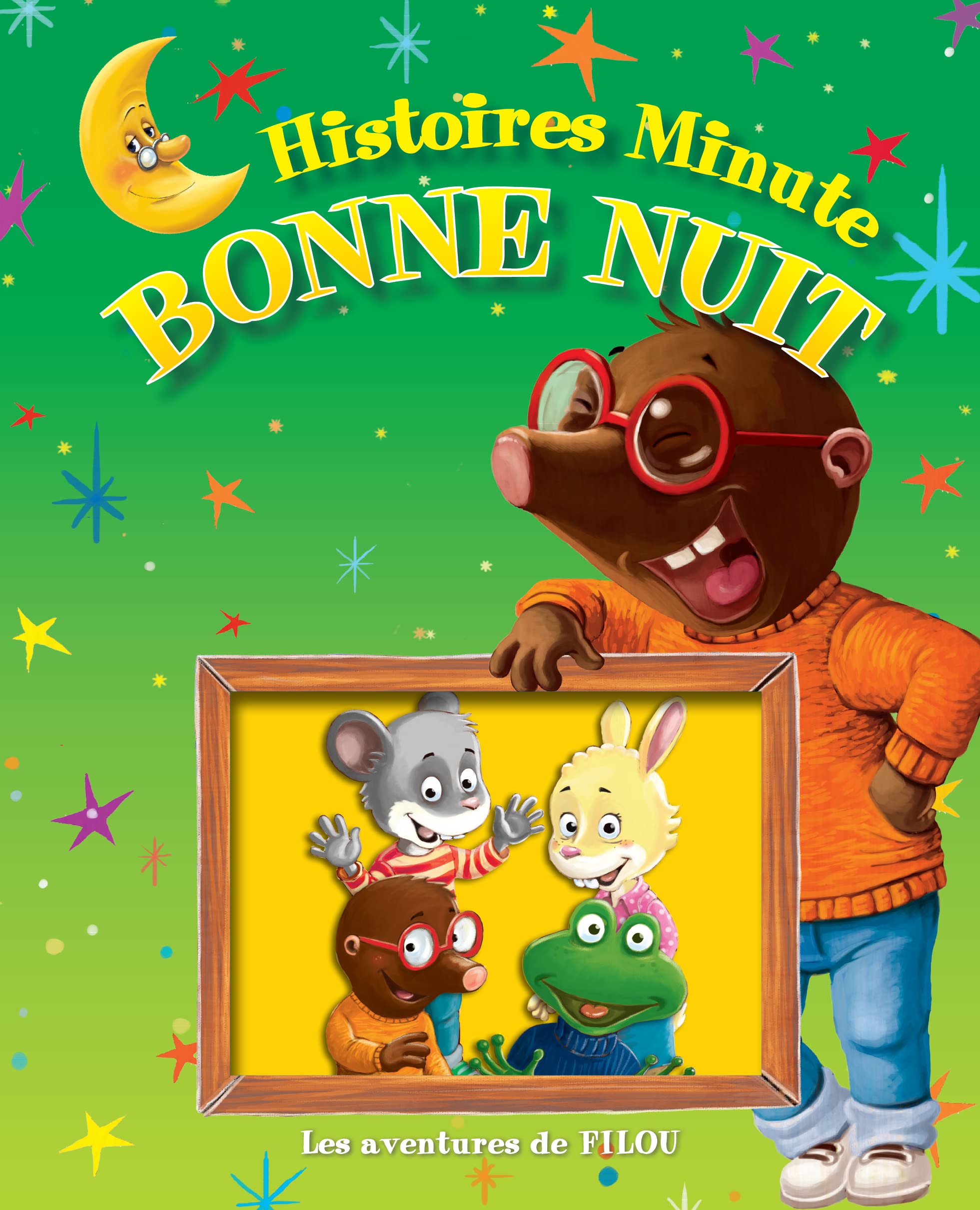 Histoire minute bonne nuit les aventures de filou 9789460337536