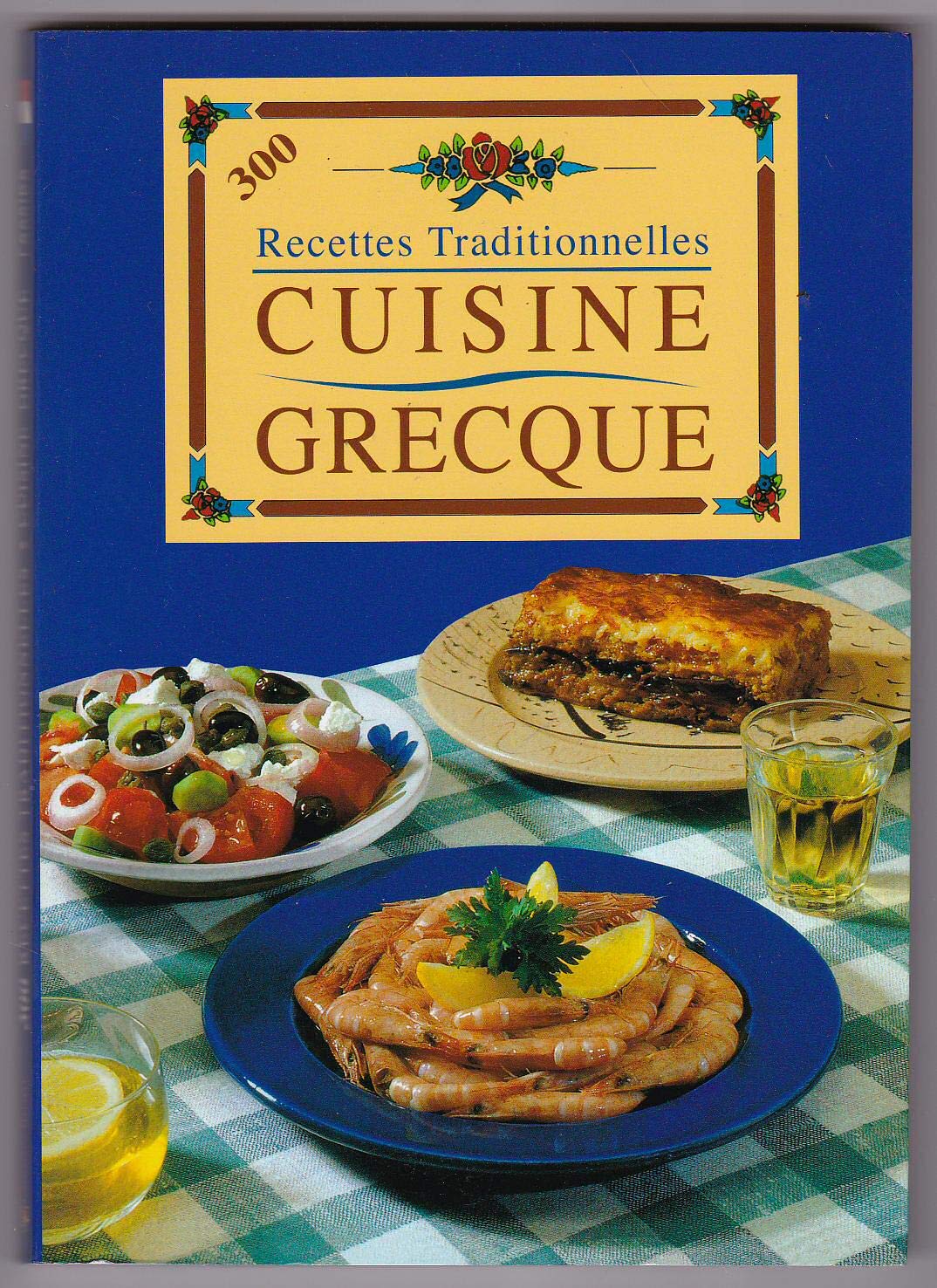 300 recettes traditionnelles cuisine grecque