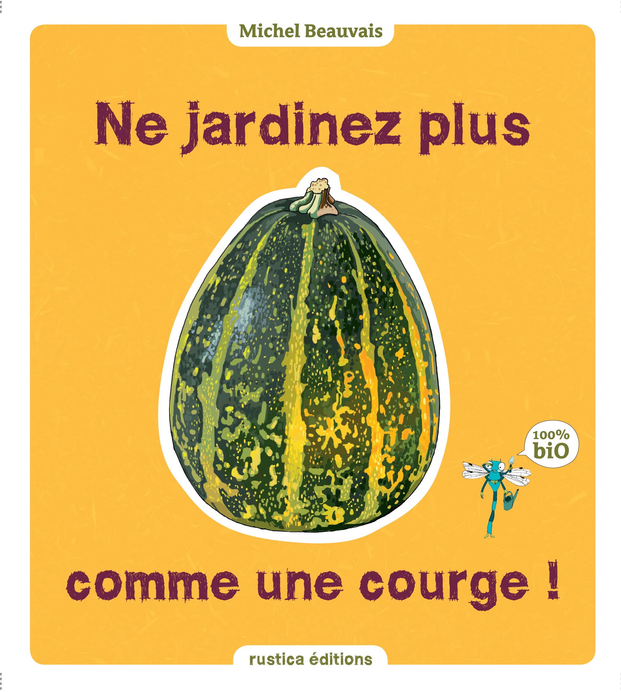 NE JARDINEZ PLUS COMME UNE COURGE 9782815302197