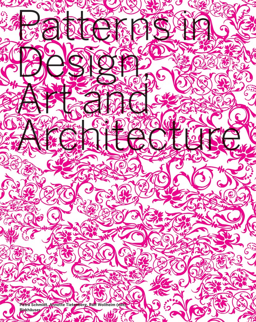 Patterns in Design Art and Architecture 9783764371845