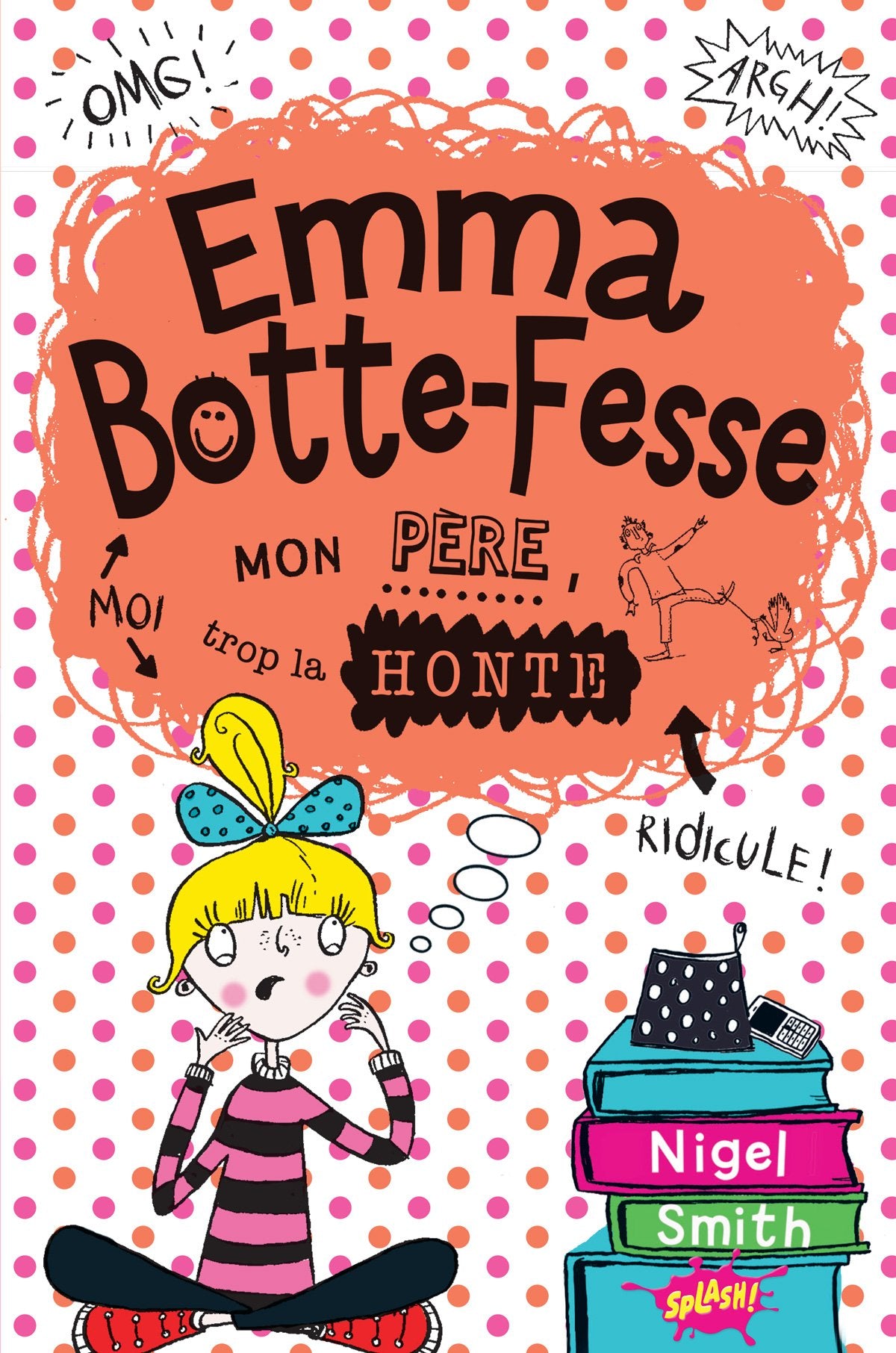 Emma Botte-Fesse - Mon père, trop la honte 9782368291382