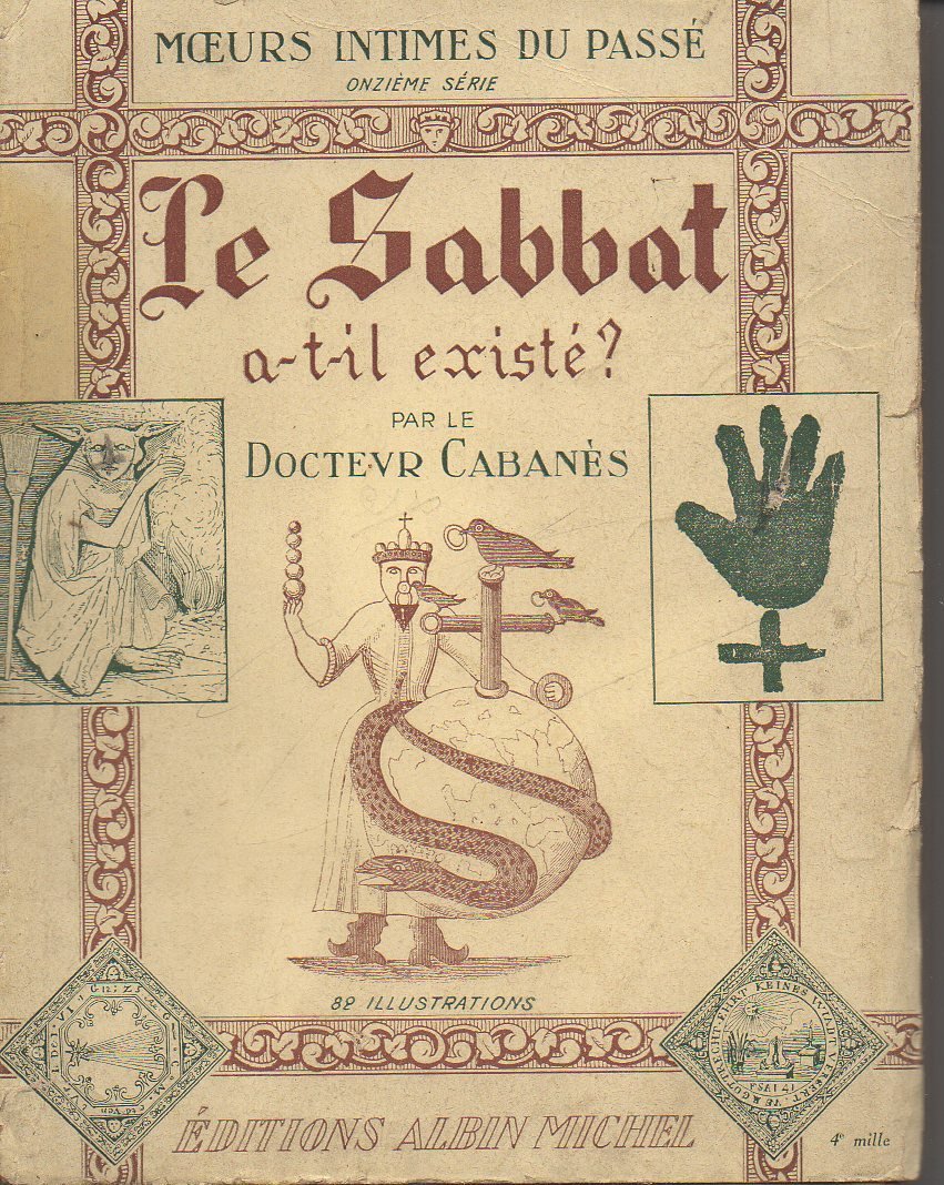 MOEURS INTIMES DU PASSE : LA SABBAT A-T-IL EXISTE ? - ONZIEME SERIE.