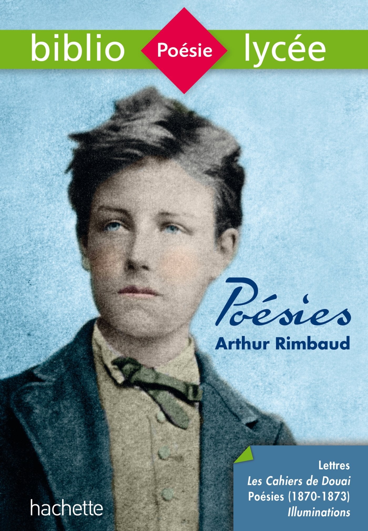 Bibliolycée - Poésies (dont les Cahiers de Douai), Arthur Rimbaud: Poésies de Rimbaud 9782013949798