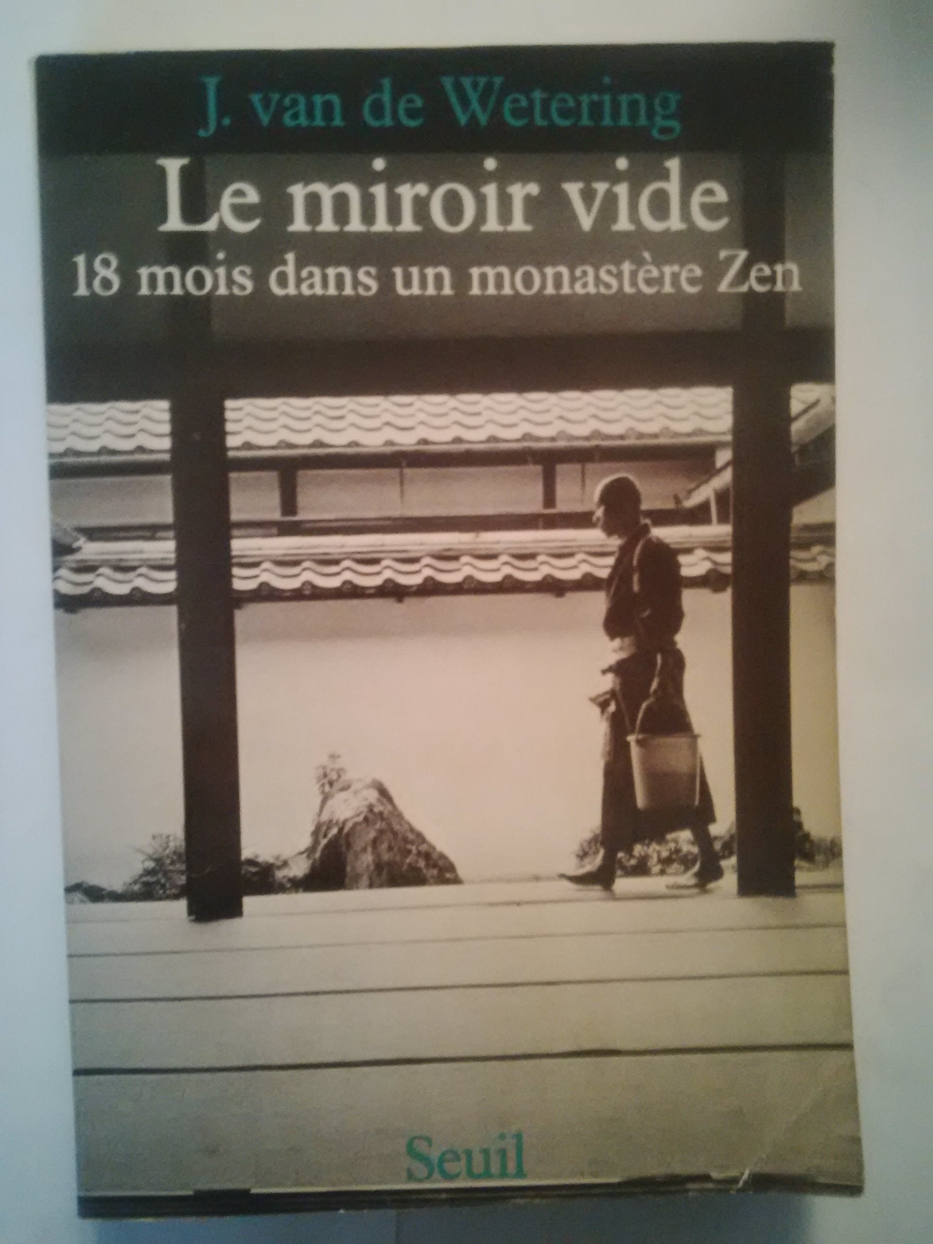 Le Miroir vide. Dix-huit mois dans un monastère zen 9782020048996