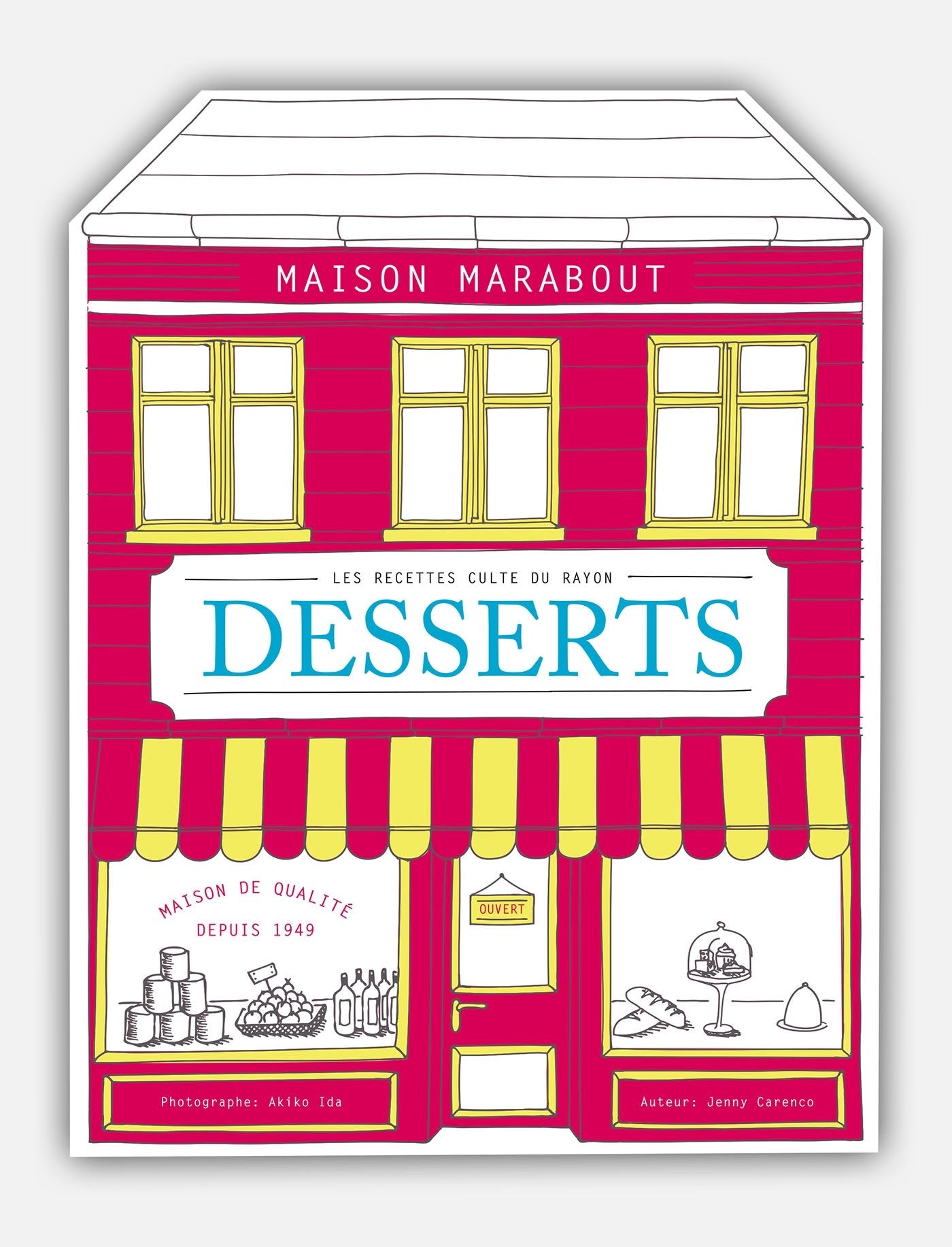 Les recettes du rayon desserts: Les recettes culte 9782501085199