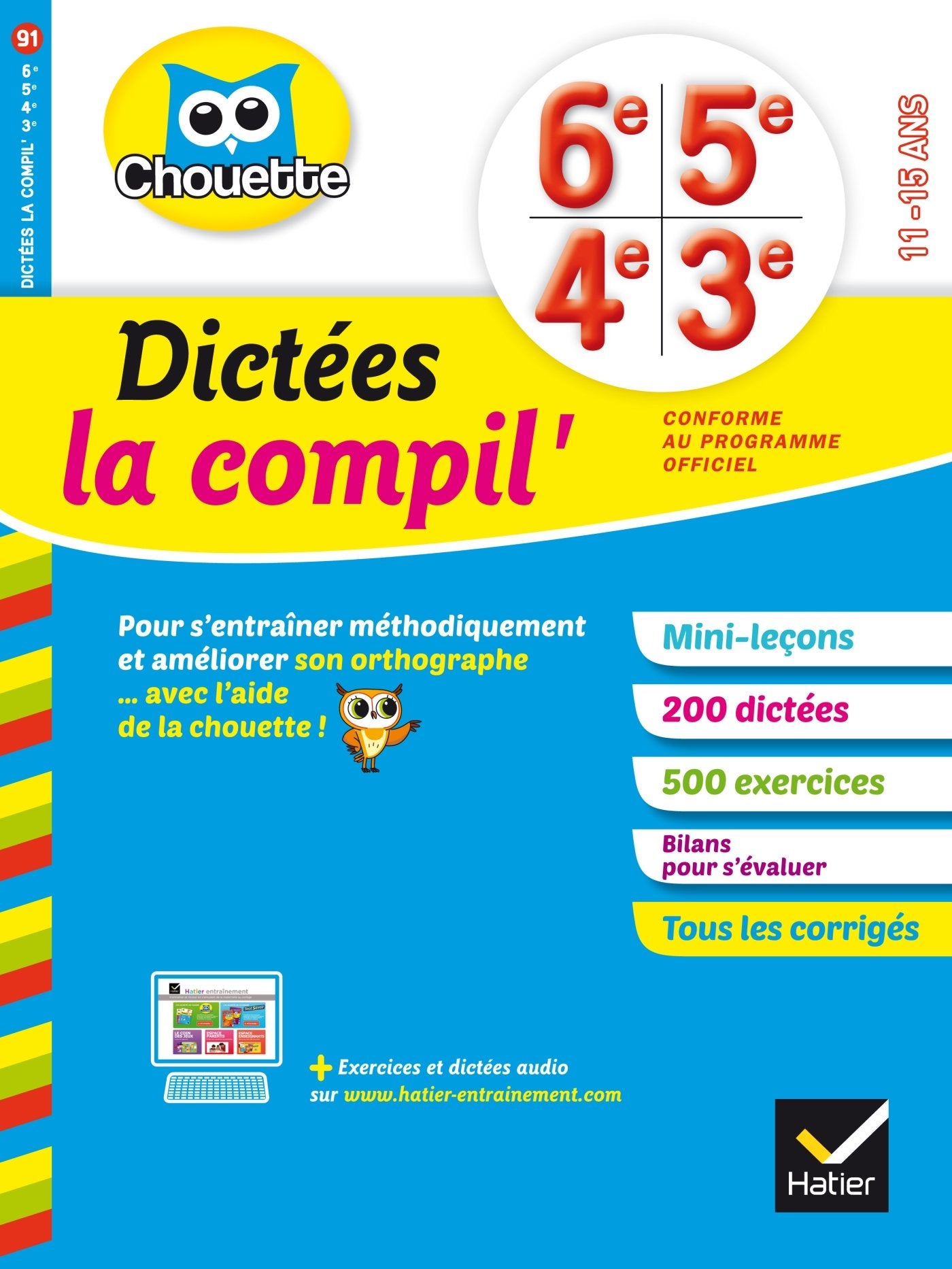 La Compil' Dictées 6e, 5e, 4e, 3e: cahier d’entraînement en orthographe pour toutes les années collège 9782218976377