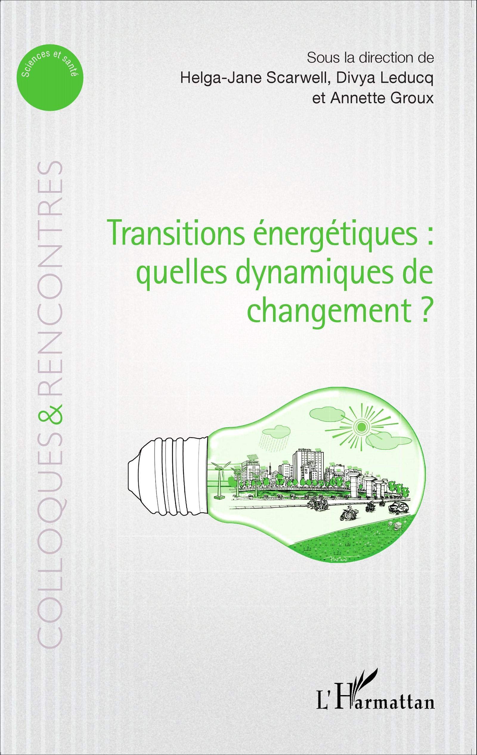 Transitions énergétiques : quelles dynamiques de changement ? 9782343069920
