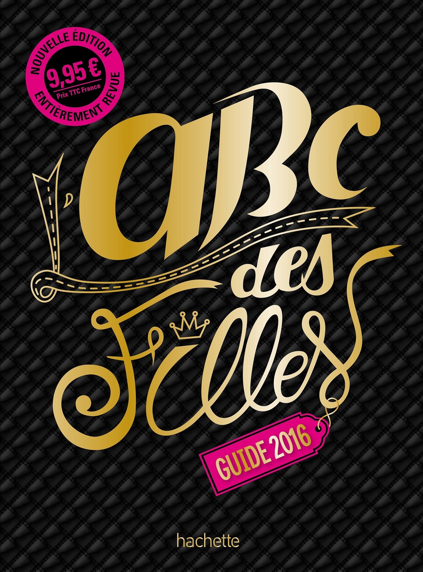L'ABC des filles: Guide 2016 9782011205124