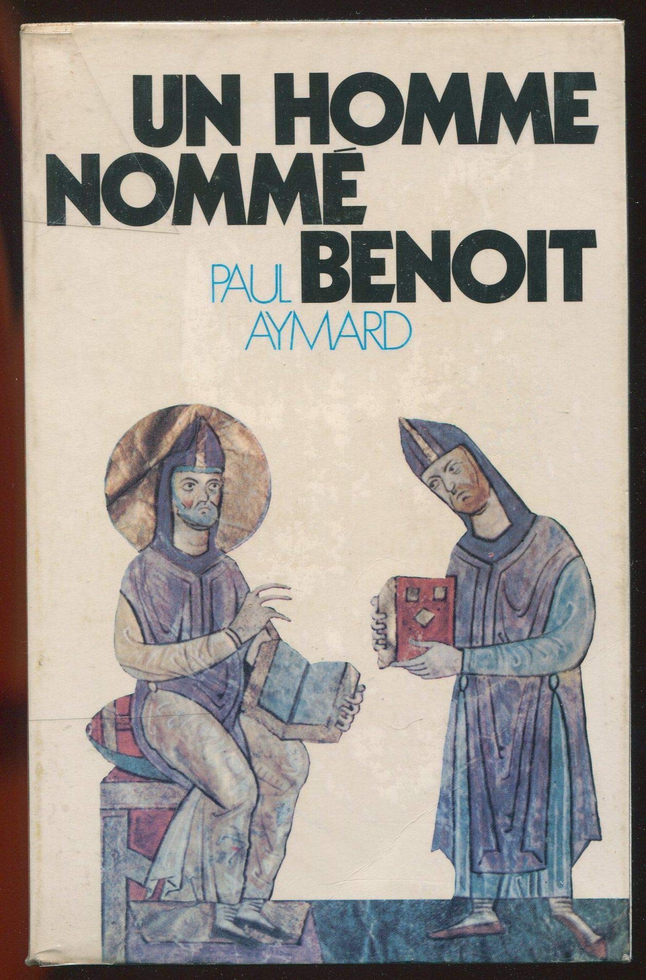 Un homme nommé Benoît : Paul Aymard, moine de la Pierre-qui-vire 9782220020785