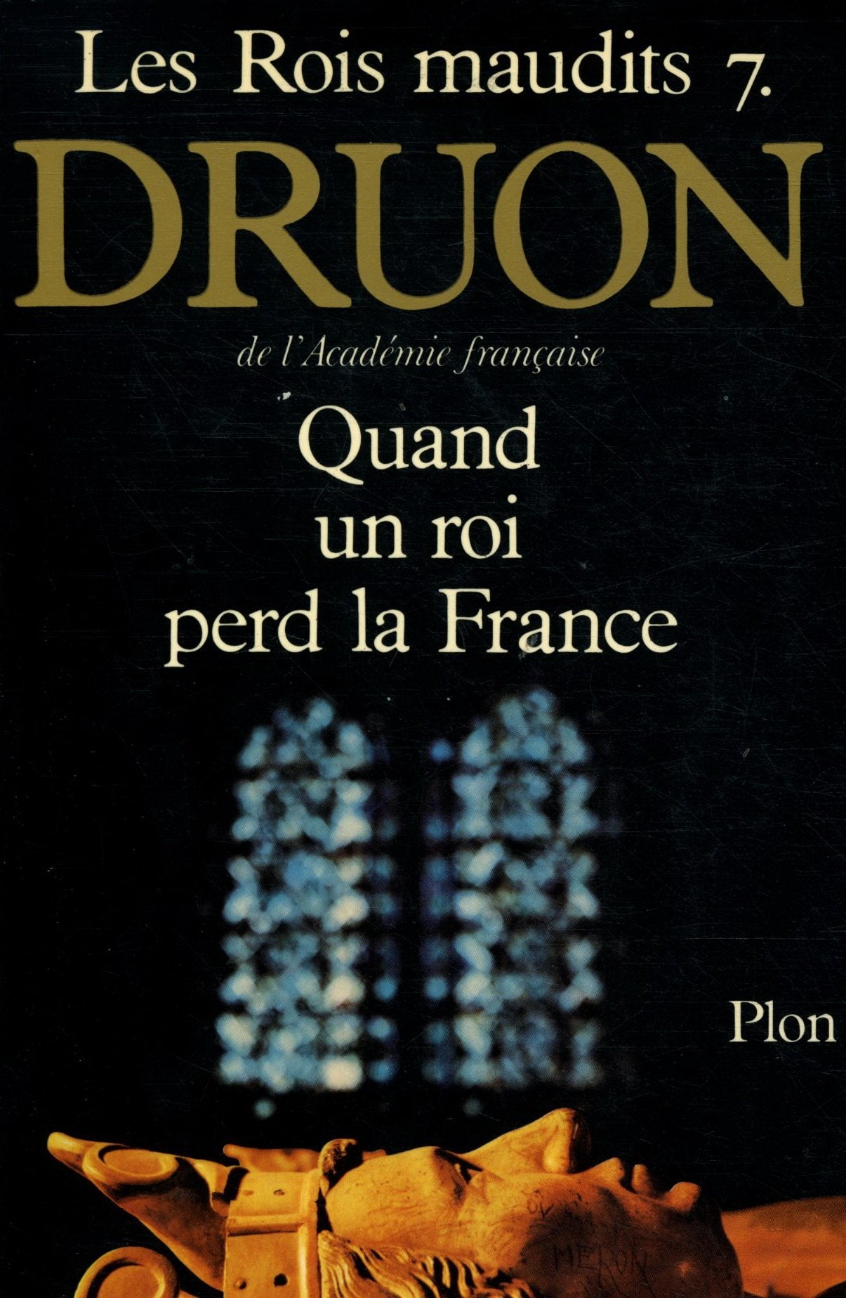 Les rois maudits 7. Quand un roi perd la France. 9782259001991