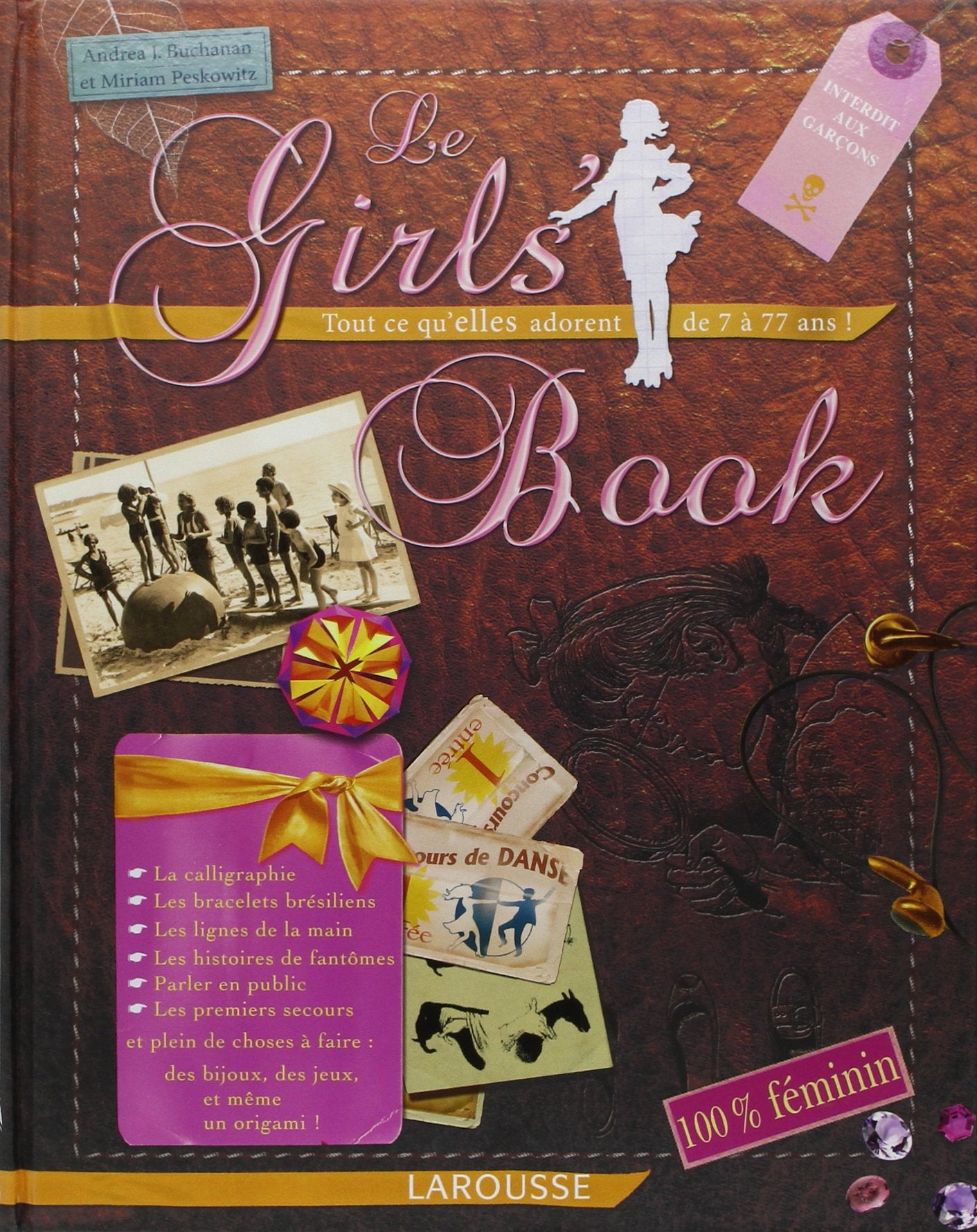 Le Girls' Book: Tout ce qu'elles adorent de 7 à 77 ans ! 9782035841117