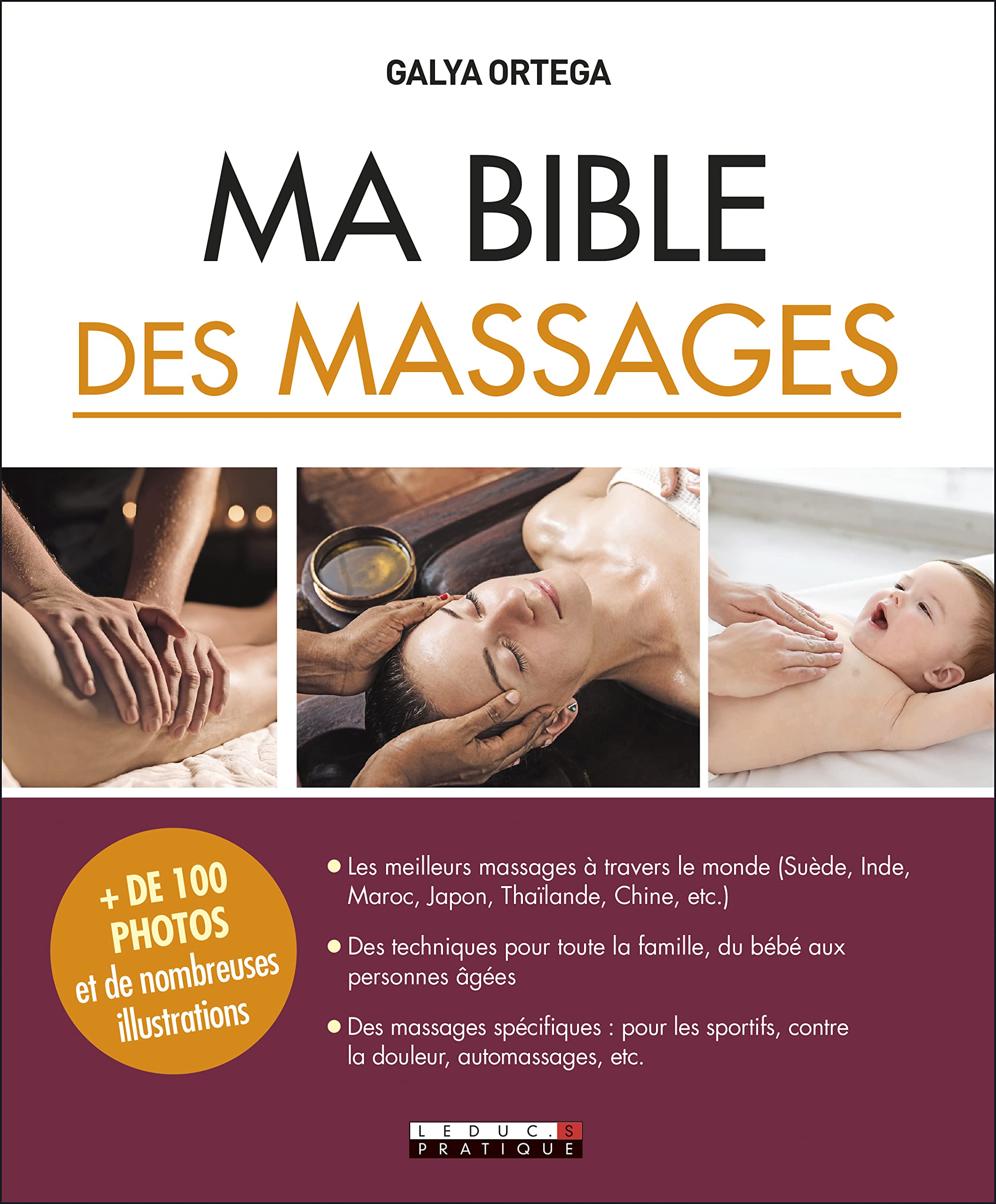 Ma bible des massages: Plus de 200 photos et illustrations 9791028516949