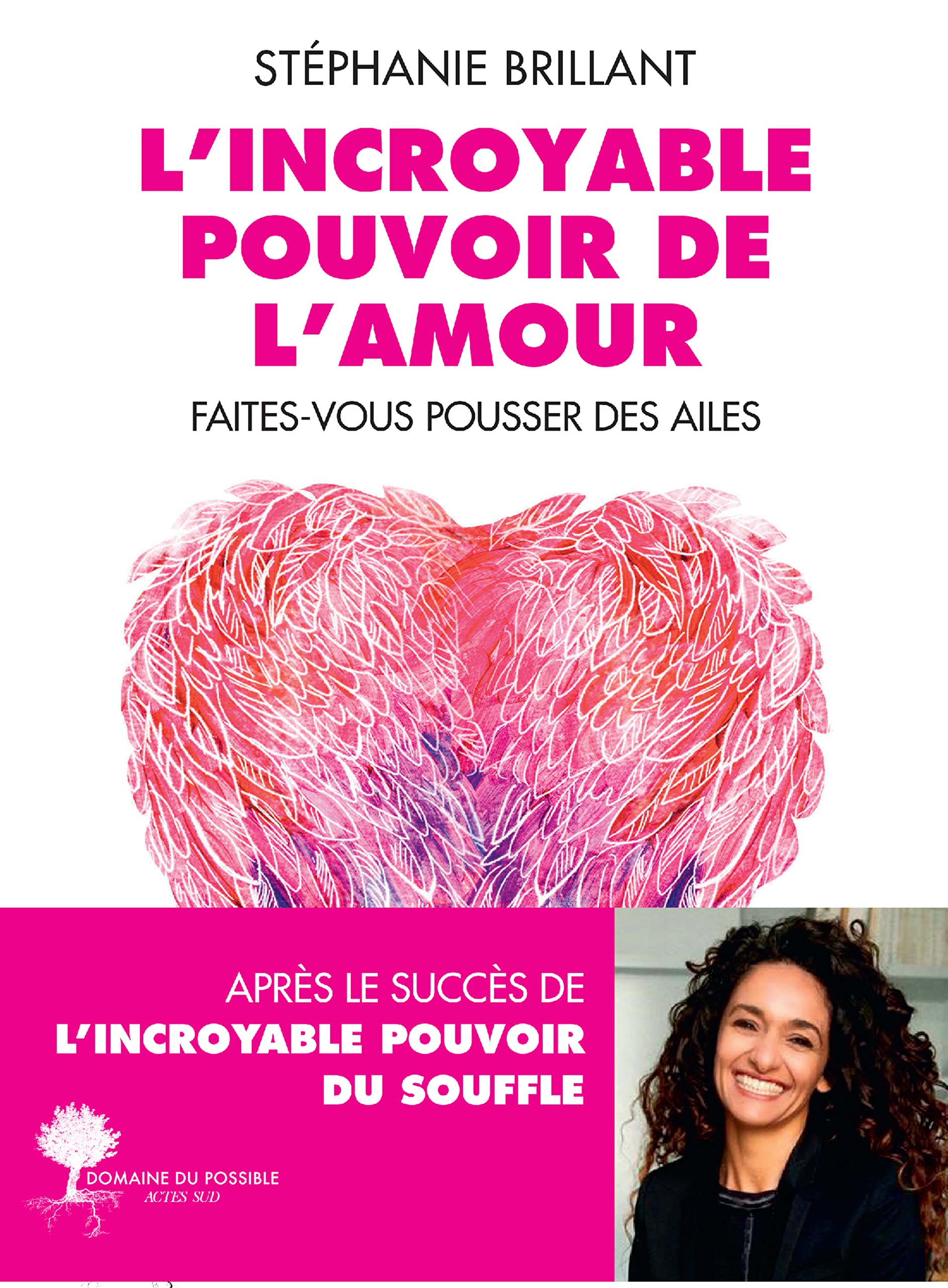 L'Incroyable Pouvoir de l'amour: Faîtes-vous pousser des ailes 9782330160296
