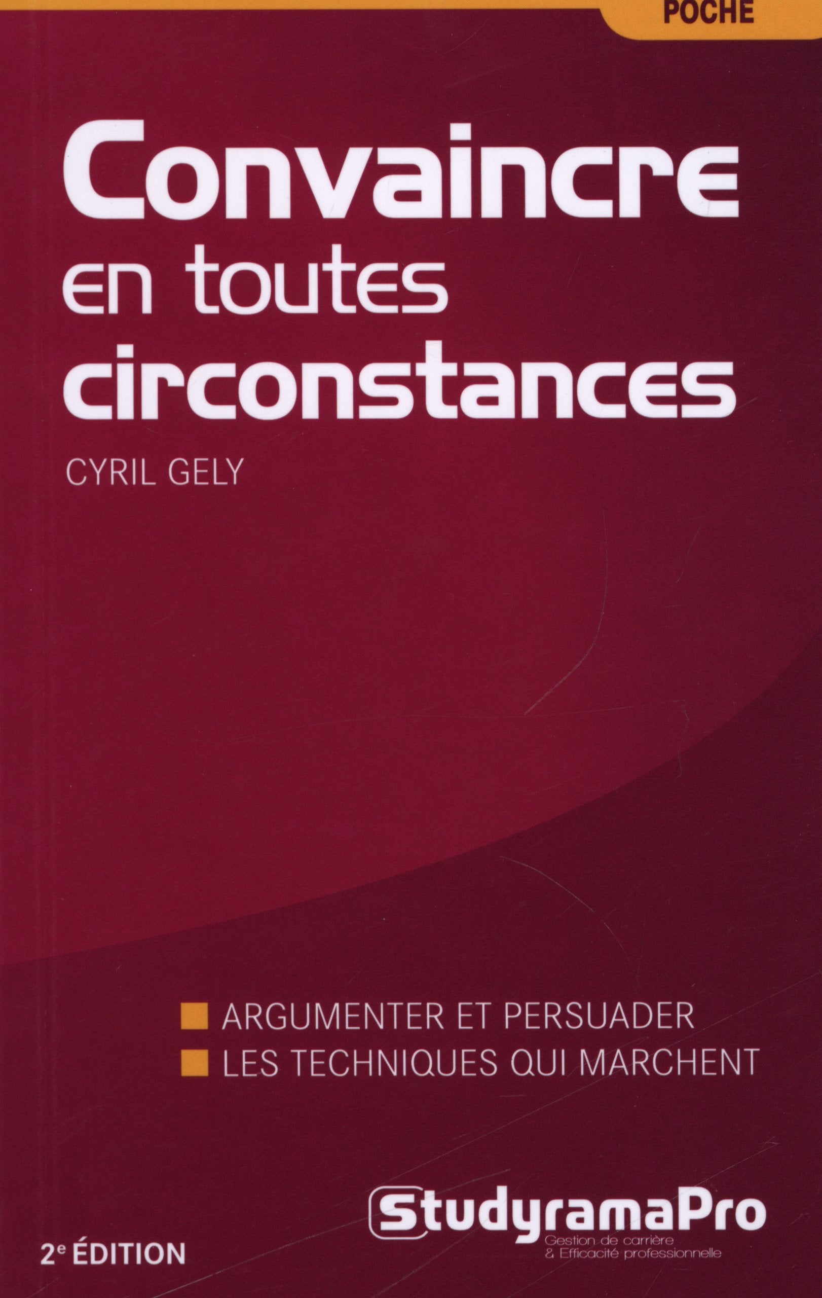 Convaincre en toutes circonstances 9782759017683