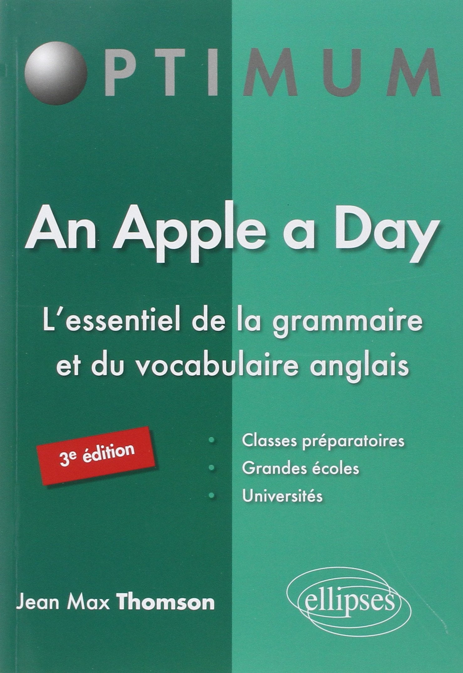 An Apple a Day: L'essentiel de la grammaire et du vocabulaire anglais 9782729876975