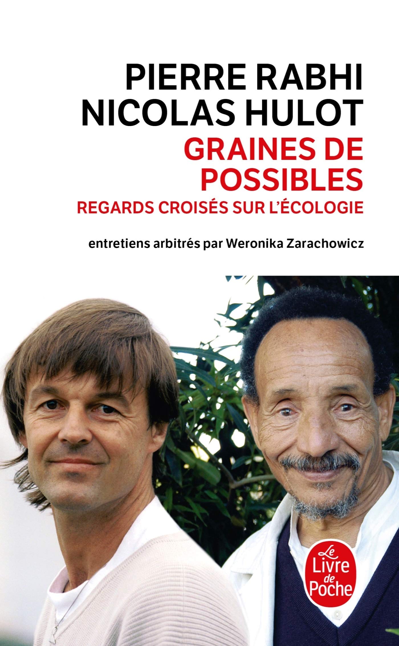 Graines de possibles : regards croisés sur l'écologie: entretiens arbitrés par Weronika Zarachowicz 9782253118350