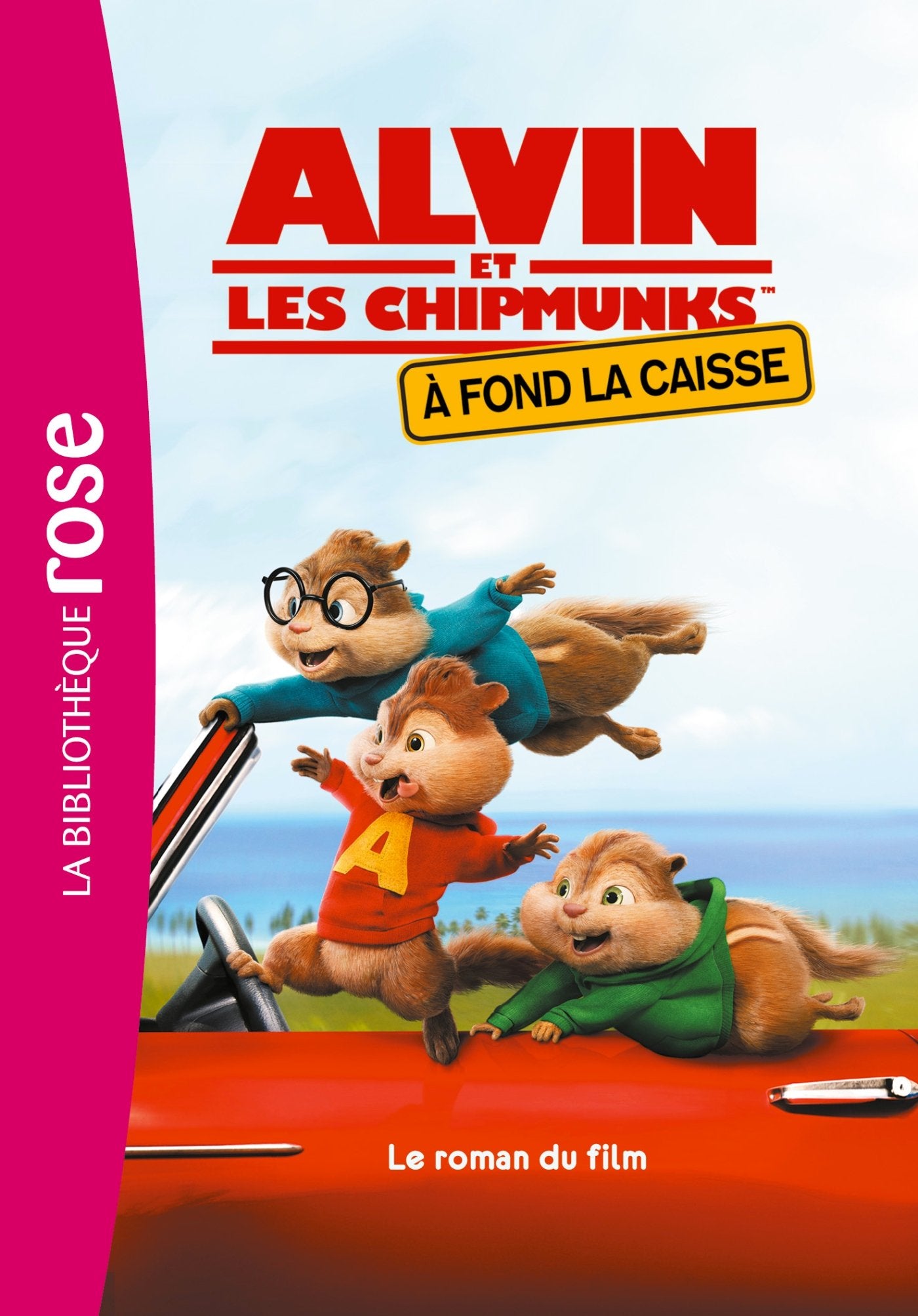 Alvin et les chipmunks - À fond la caisse - Le roman du film 9782012318595