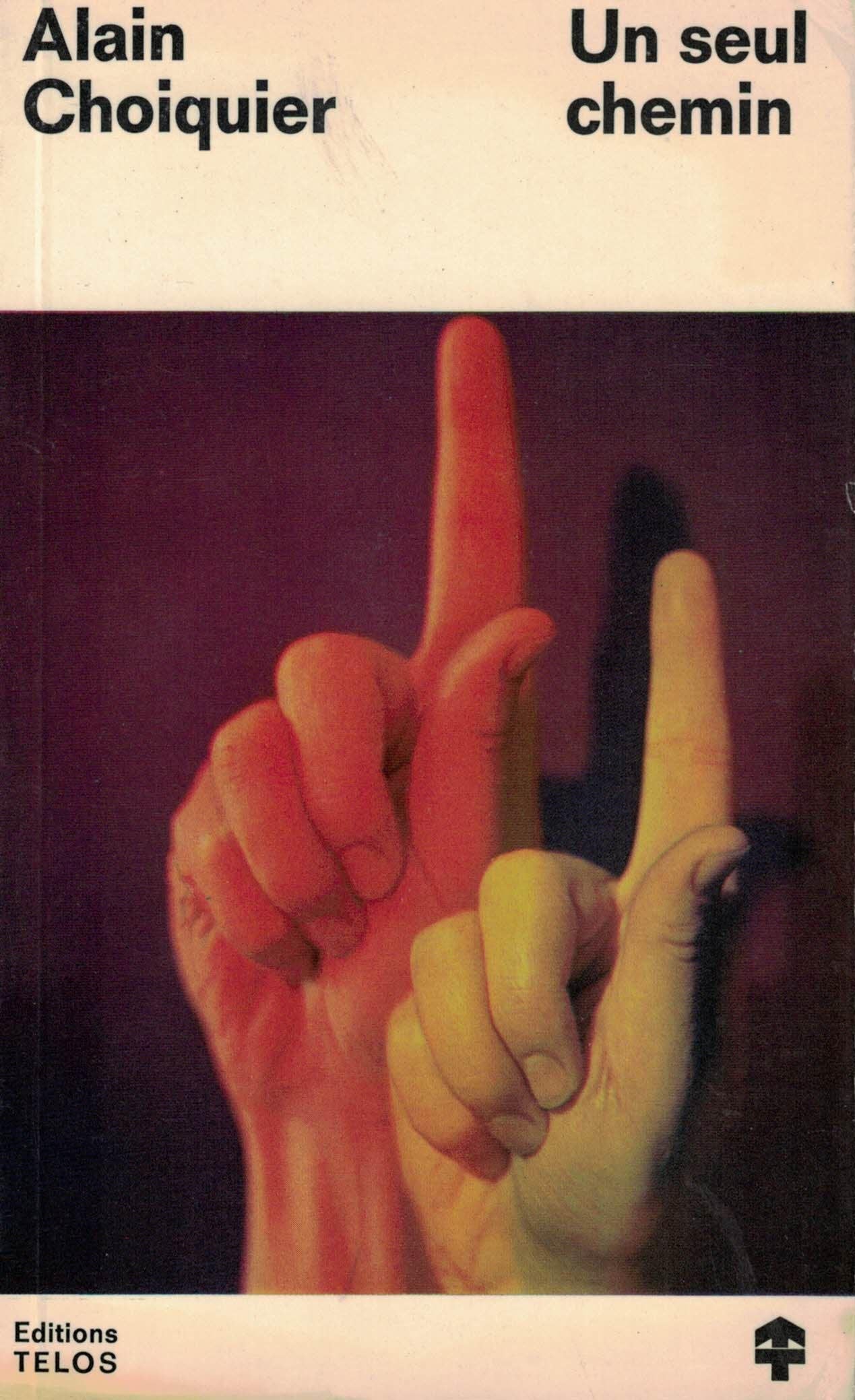 Un seul chemin