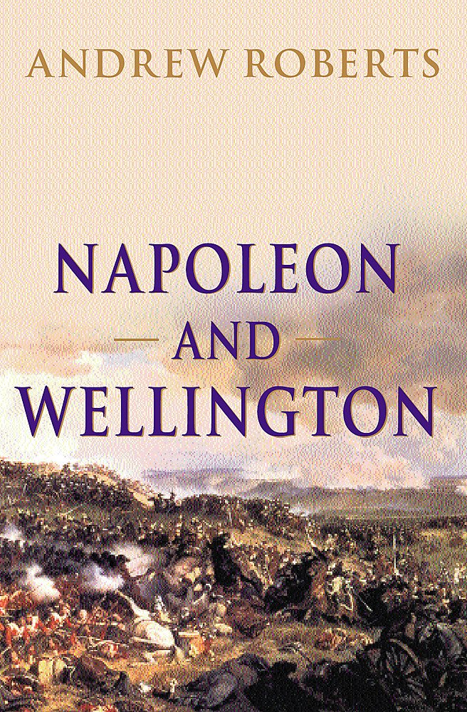 Napoleon And Wellington 9780297646075