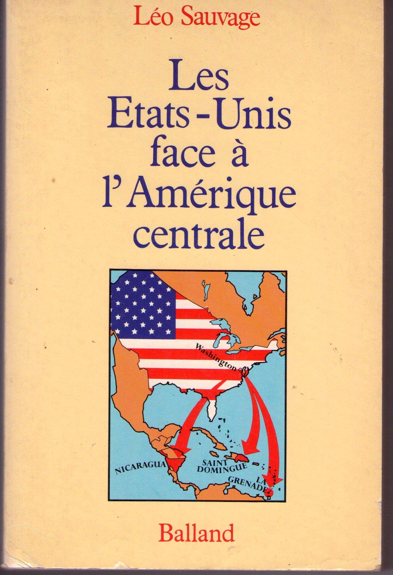 Les États-Unis face à l'Amérique centrale 9782715805477