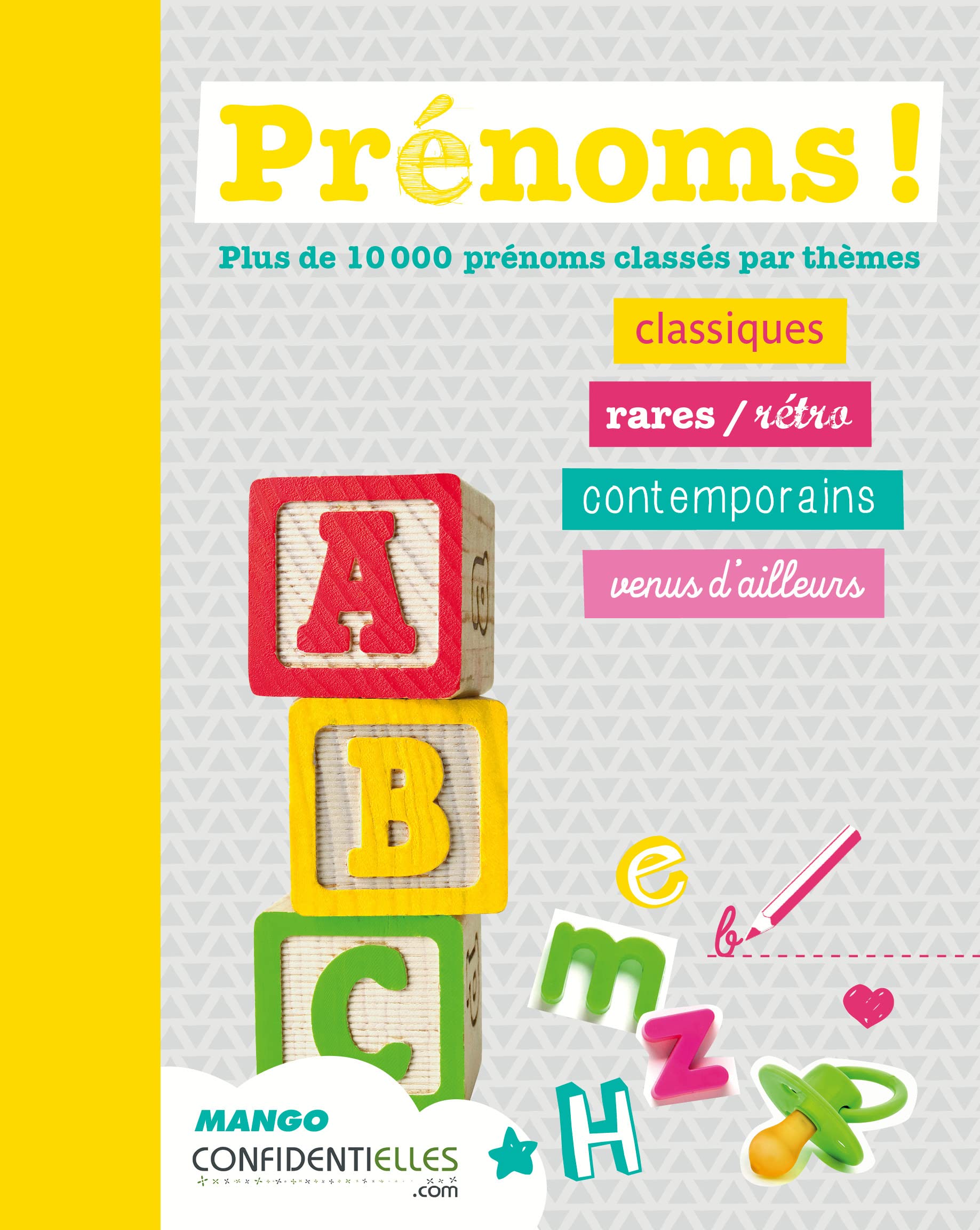 Prénoms !: Plus de 10 000 prénoms classés par thèmes 9782317001741