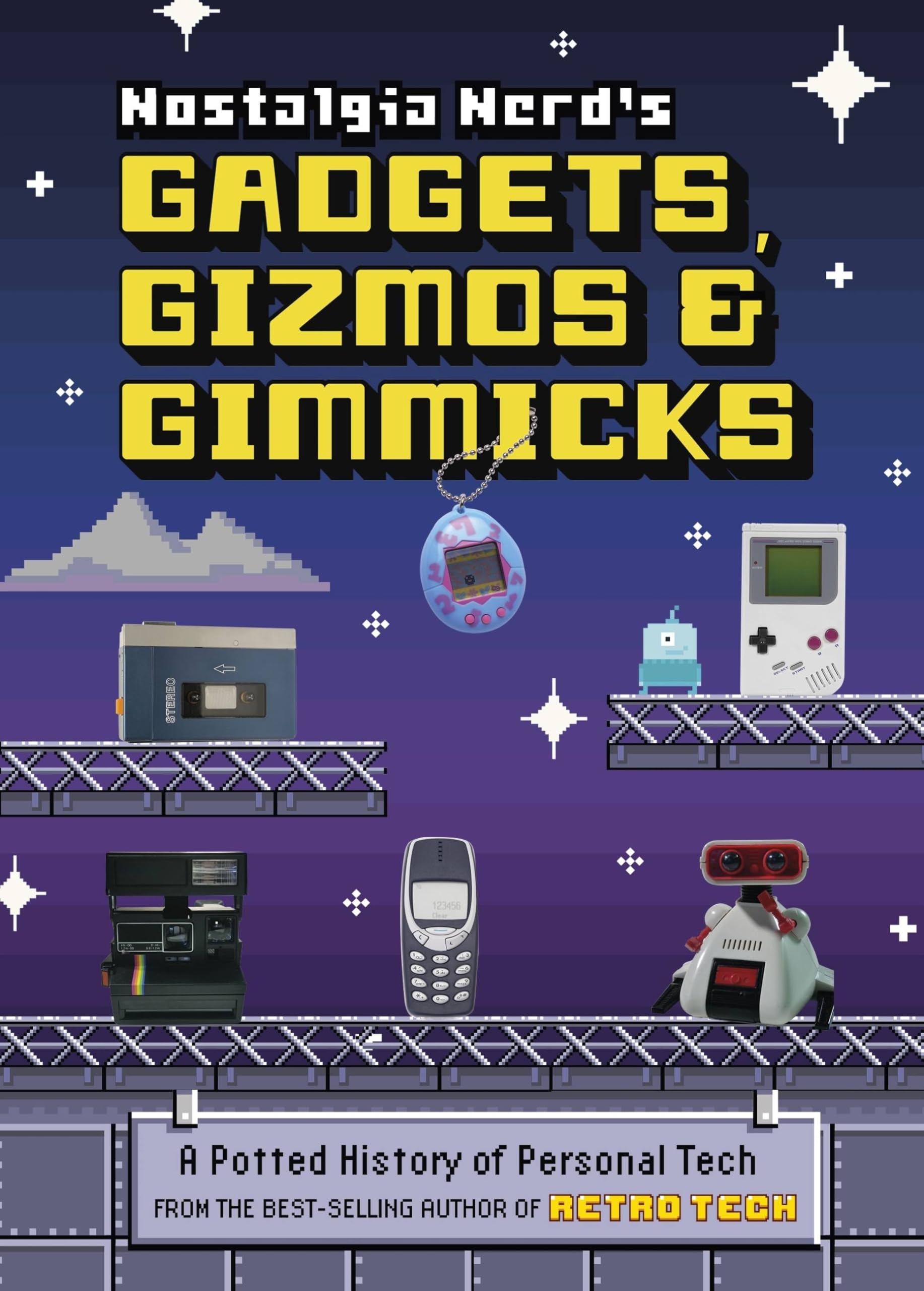 Nostalgia Nerd's Gadgets, Gizmos & Gimmicks: A Potted History of Personal Tech 9781781578582