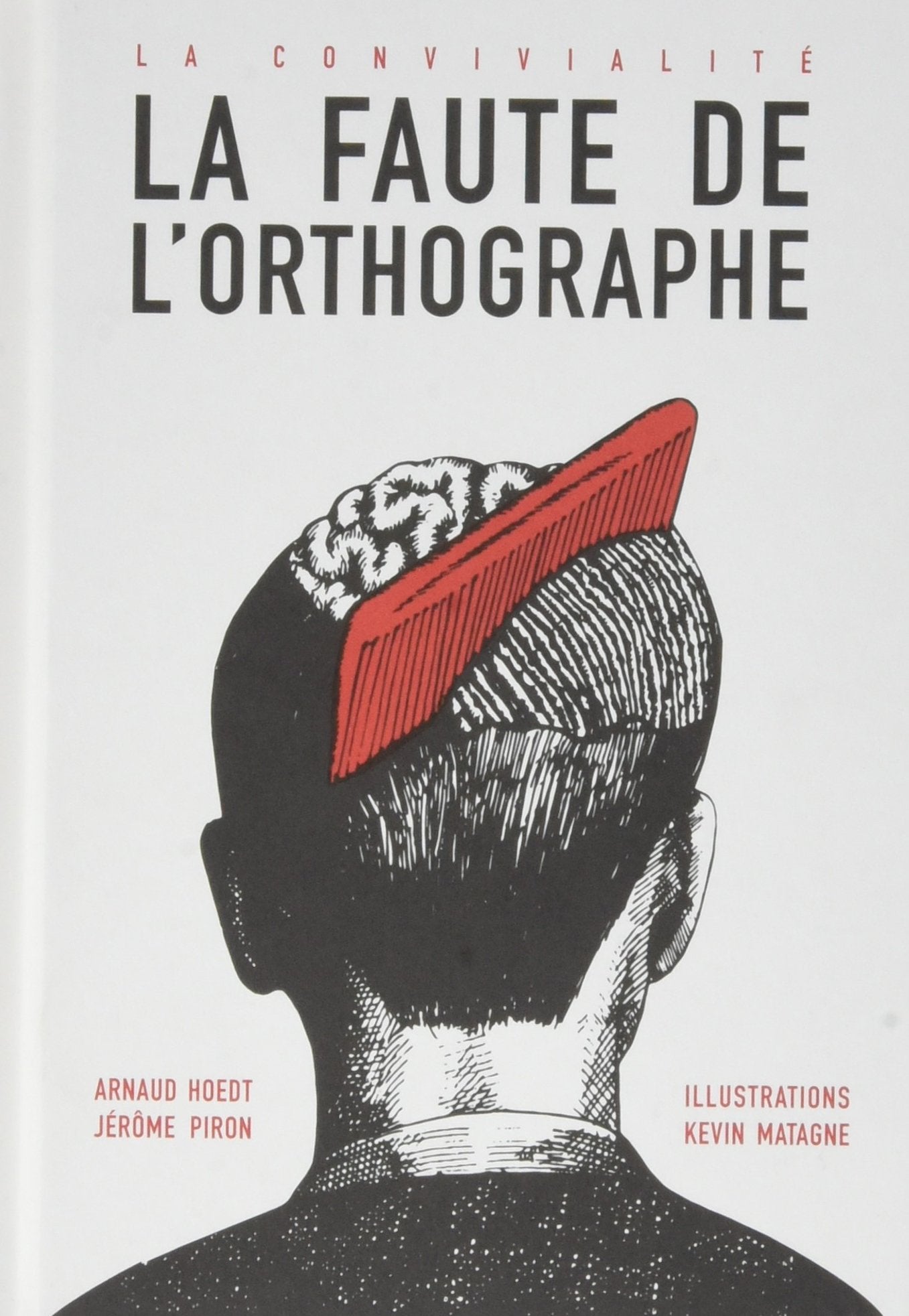La faute de l'orthographe: La convivialité 9782845976412