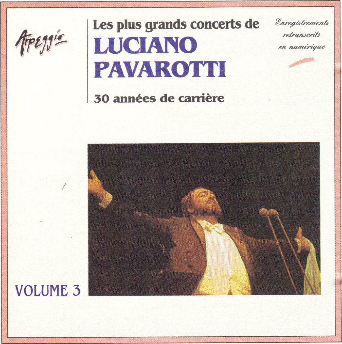 Les plus grands concerts de Luciano Pavarotti 30 années de carrière - Volume 3 3229262800327
