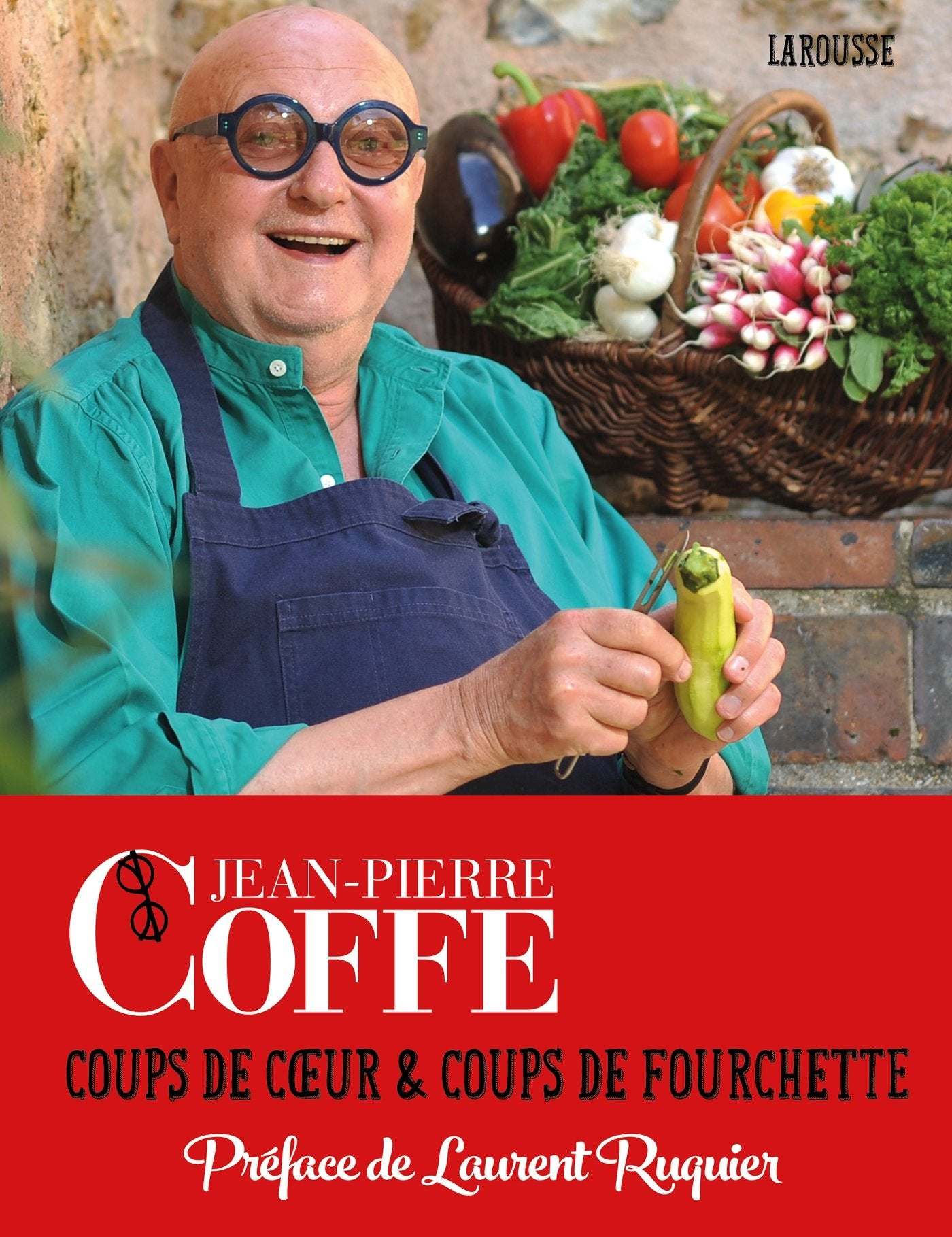 Jean-Pierre Coffe - coups de coeur et coups de fourchette 9782035930781