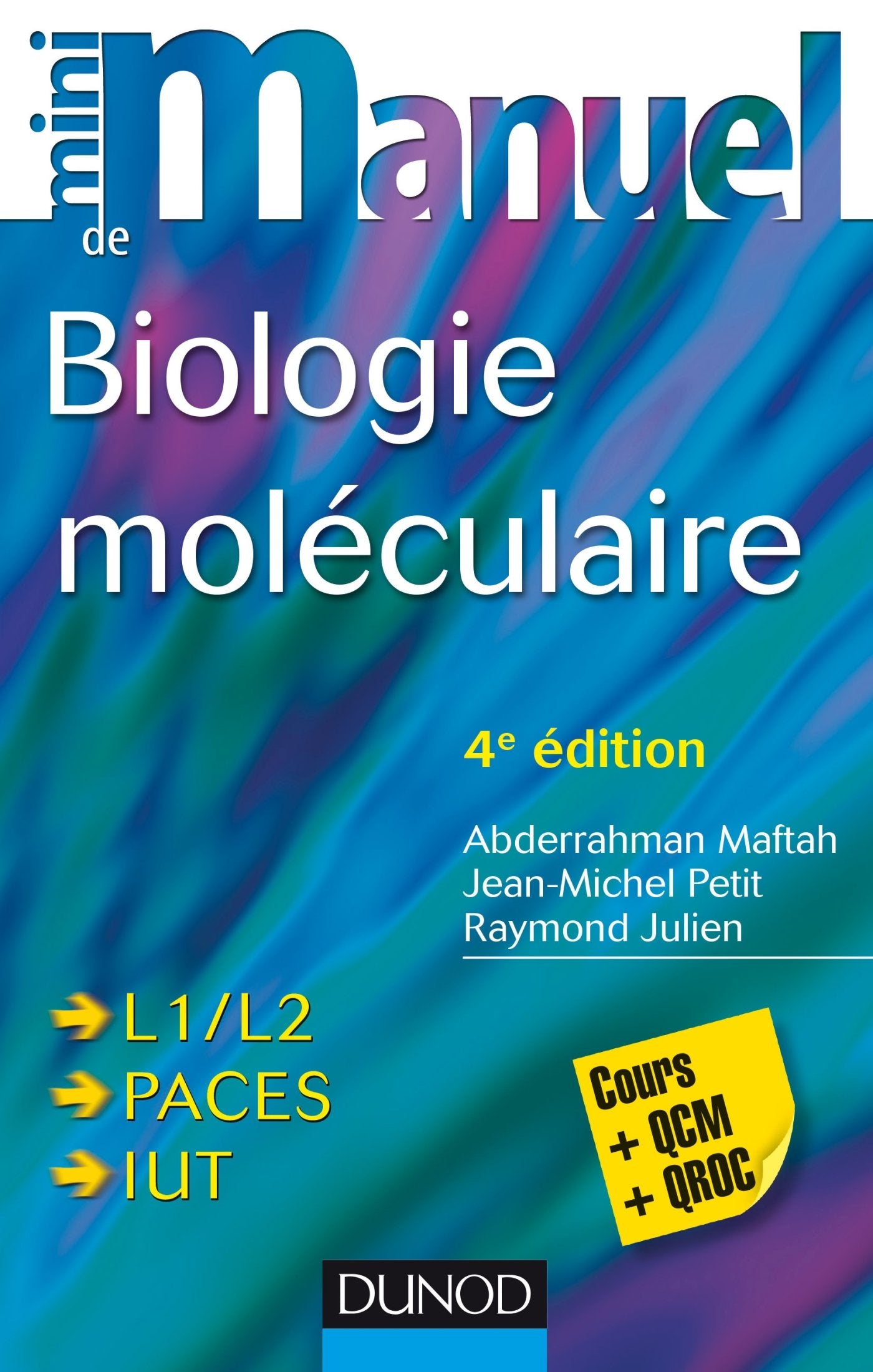 Mini Manuel de Biologie moléculaire - 4e éd. - Cours + QCM + QROC: Cours + QCM + QROC 9782100773688