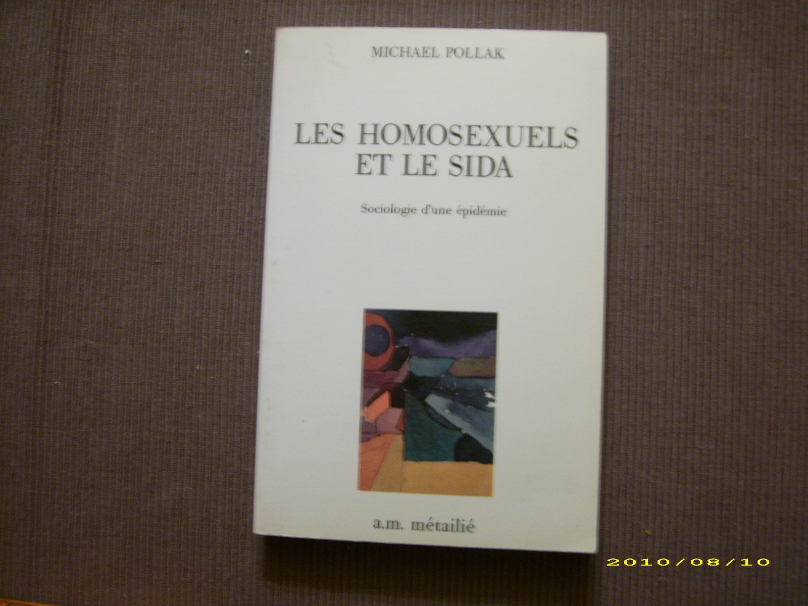 Les Homosexuels et le sida: Sociologie d'une épidémie 9782864240532