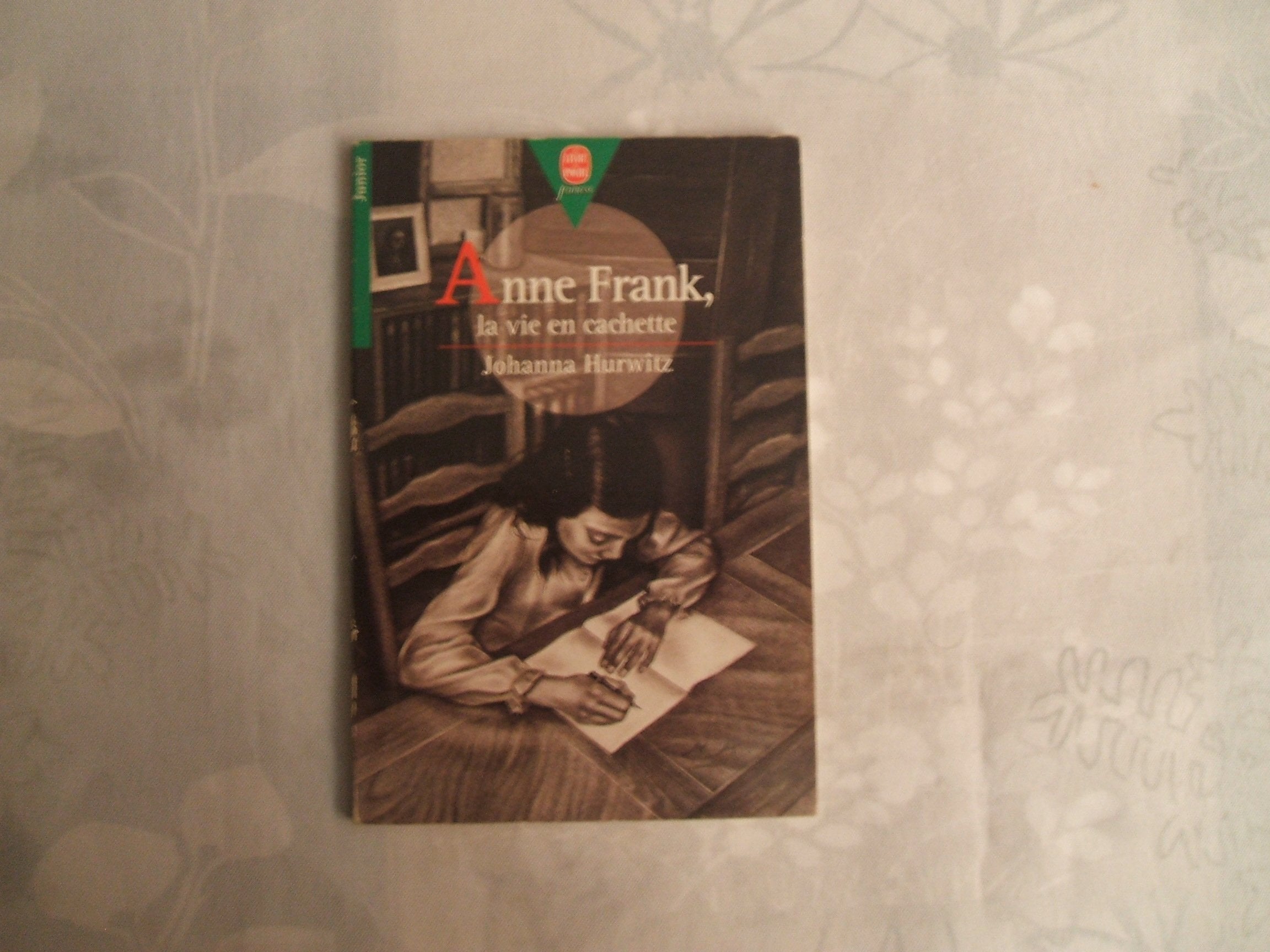 Anne Frank: La vie en cachette 9782013215169
