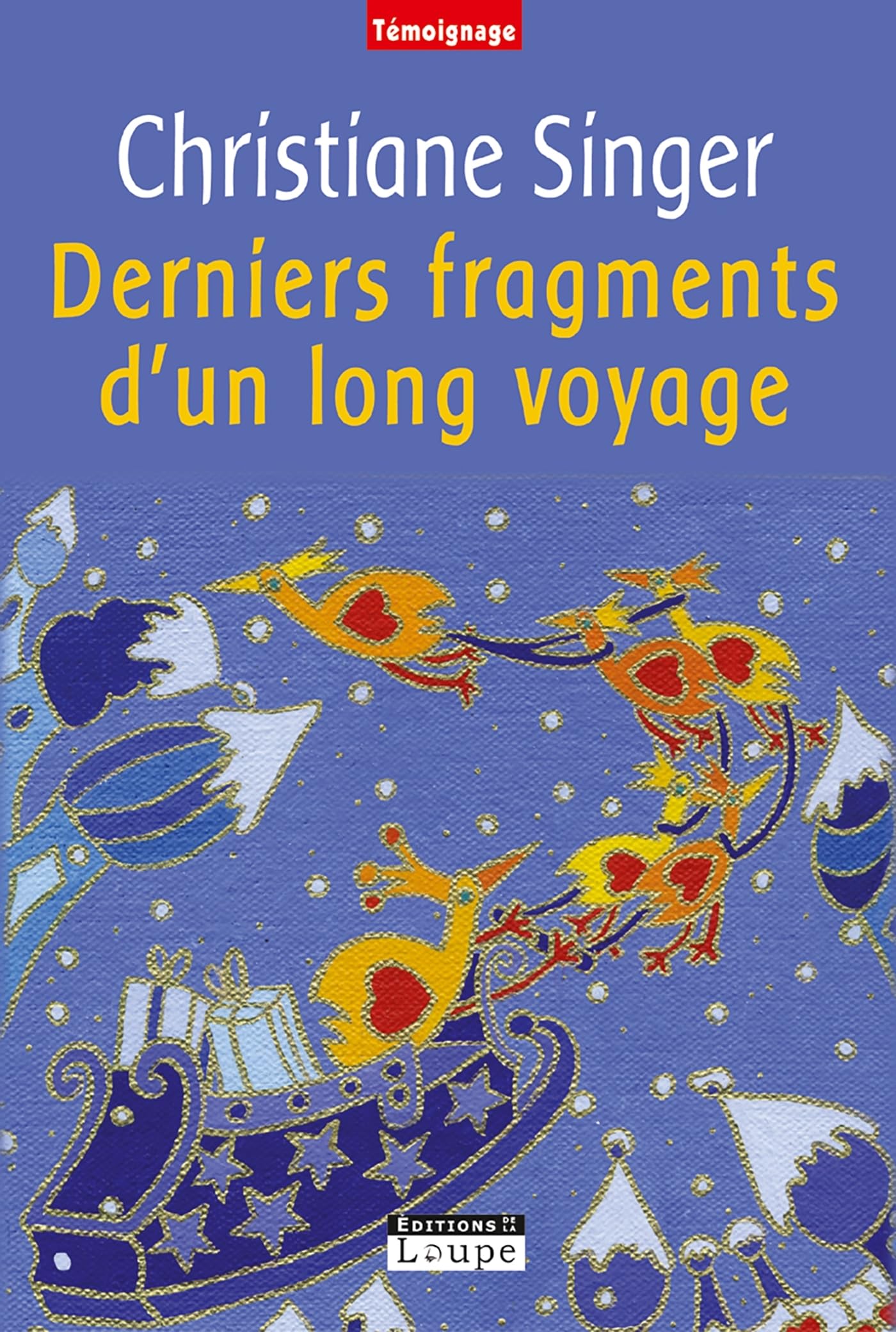 Derniers fragments d'un long voyage (grands caractères) 9782848682105