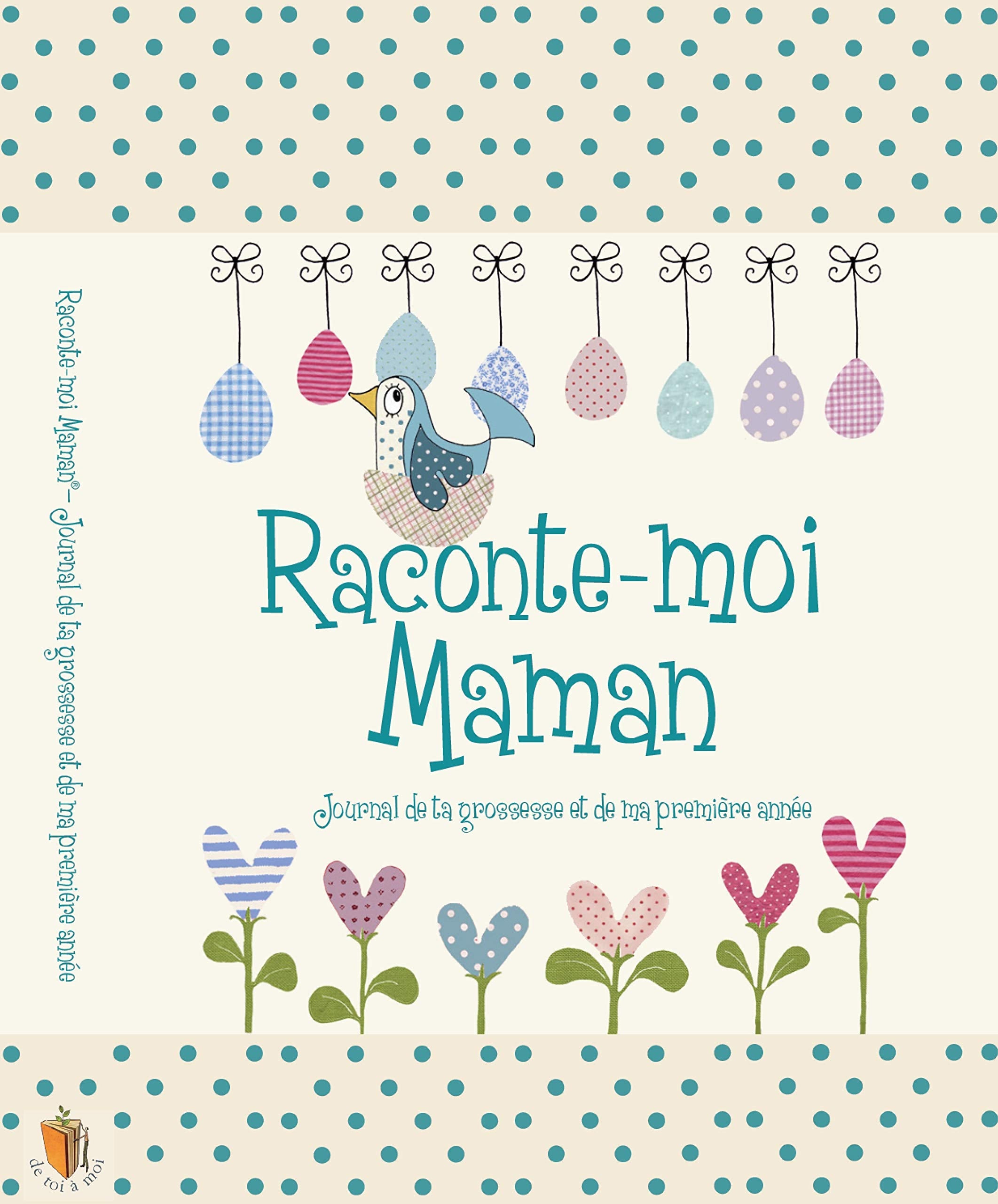 Raconte-Moi Maman, Journal de grossesse et de naissance 2 en 1 9782490590063