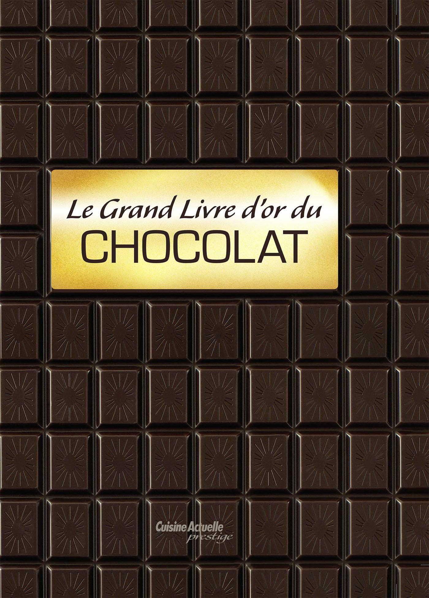 Livre d'or du chocolat 9782810414710