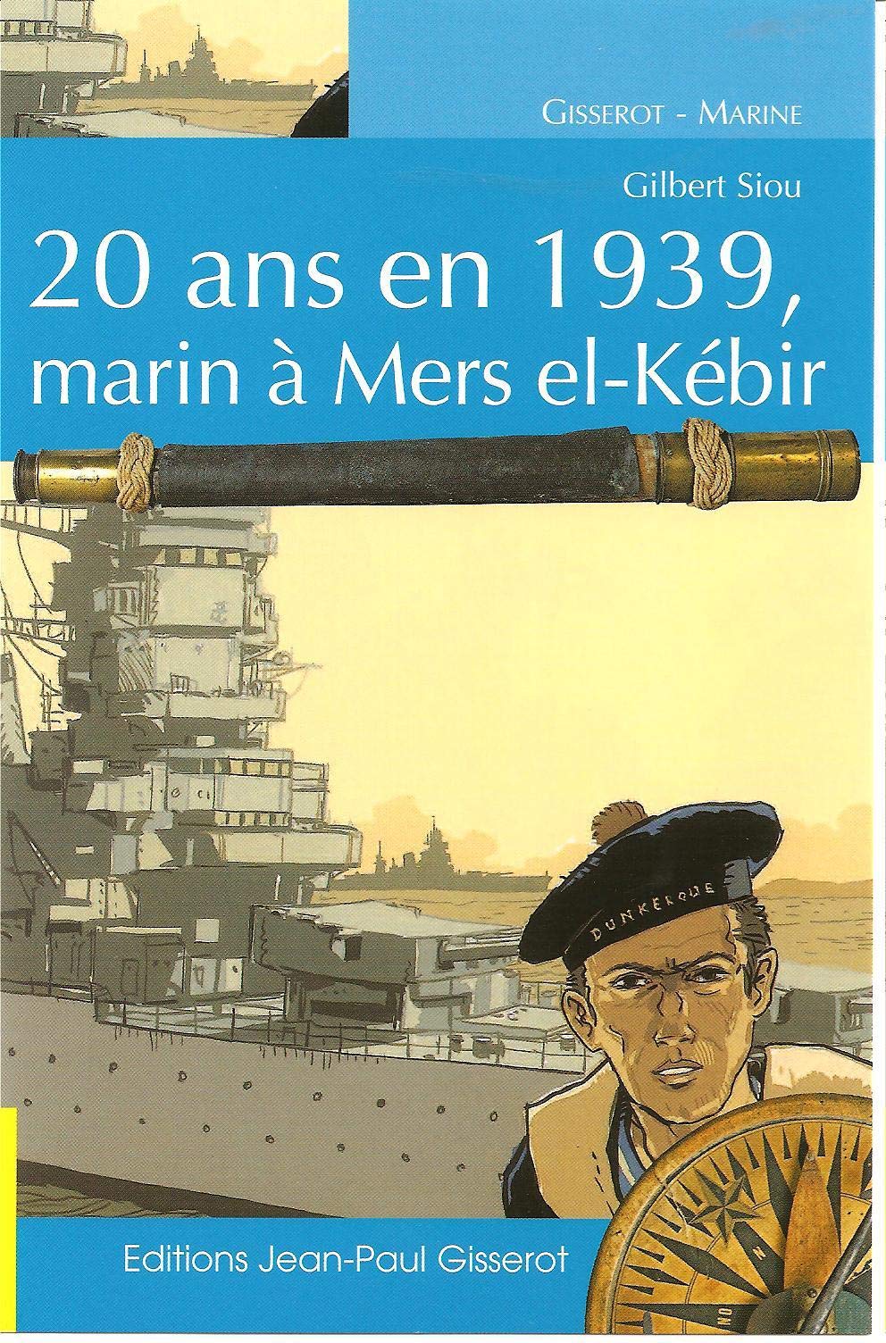 20 Ans en 1939, Marin a Mers El-Kebir 9782877479530