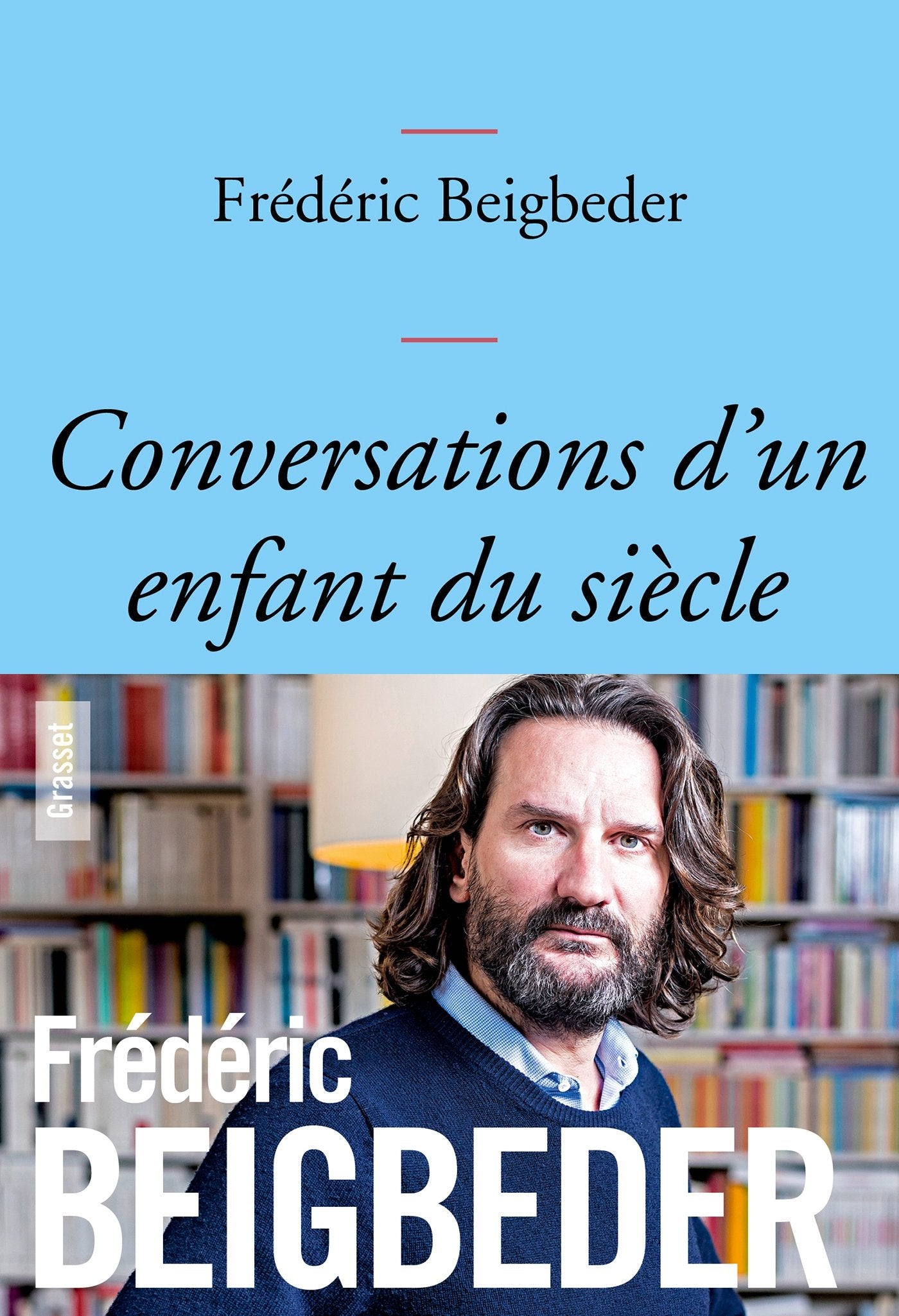 Conversations d'un enfant du siècle: couverture bleue 9782246858867