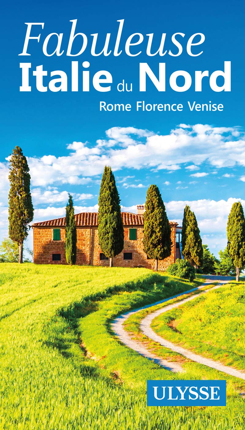 Fabuleuse Italie du Nord - Rome, Florence, Venise 9782894640357