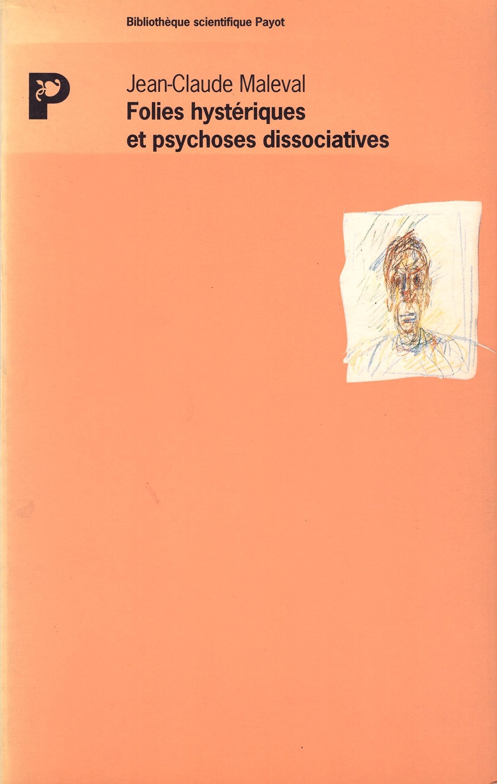 Folies hystériques et psychoses dissociatives 9782228883498