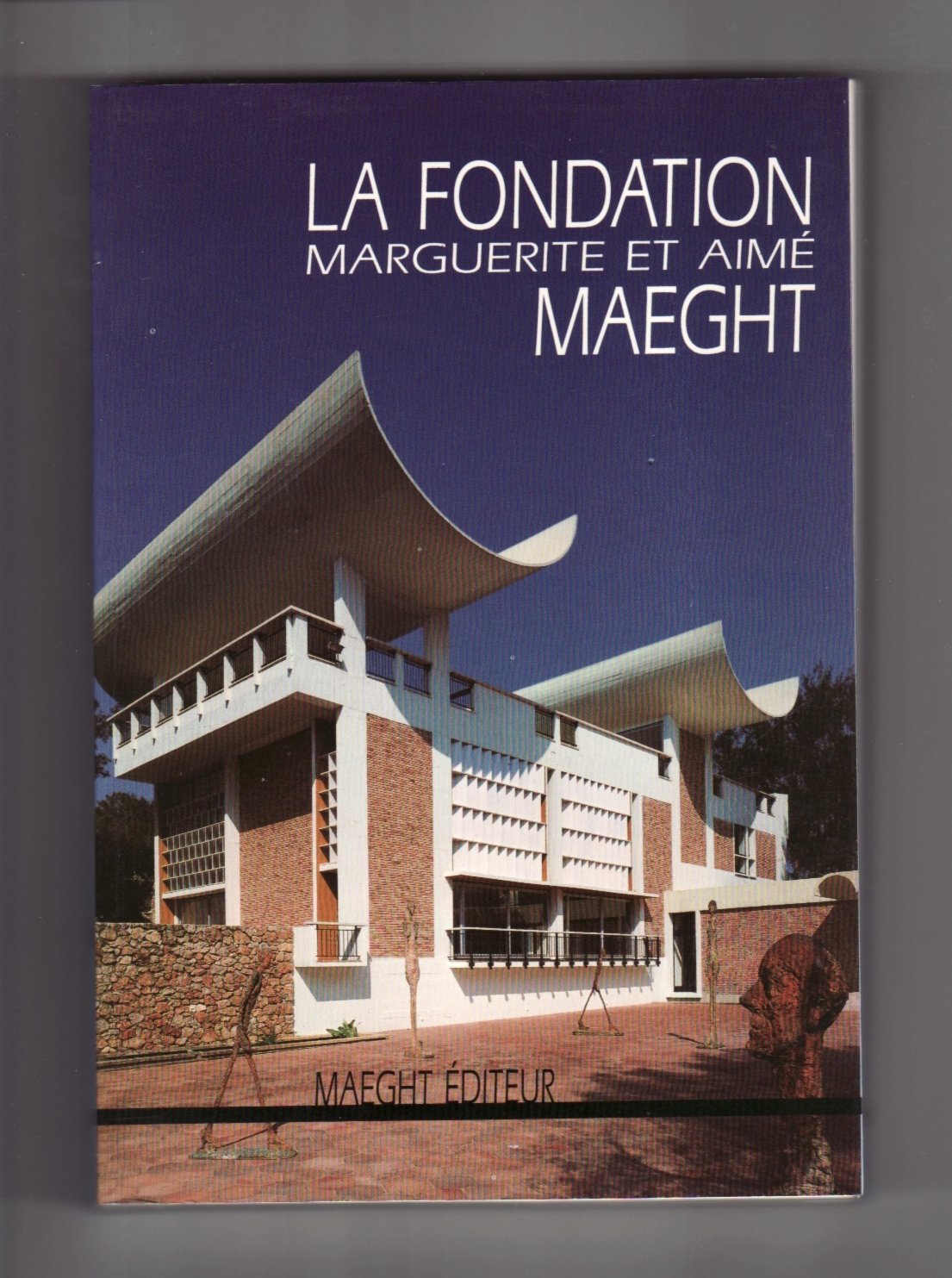 La Fondation Marguerite et Aimé Maeght 9782869411159