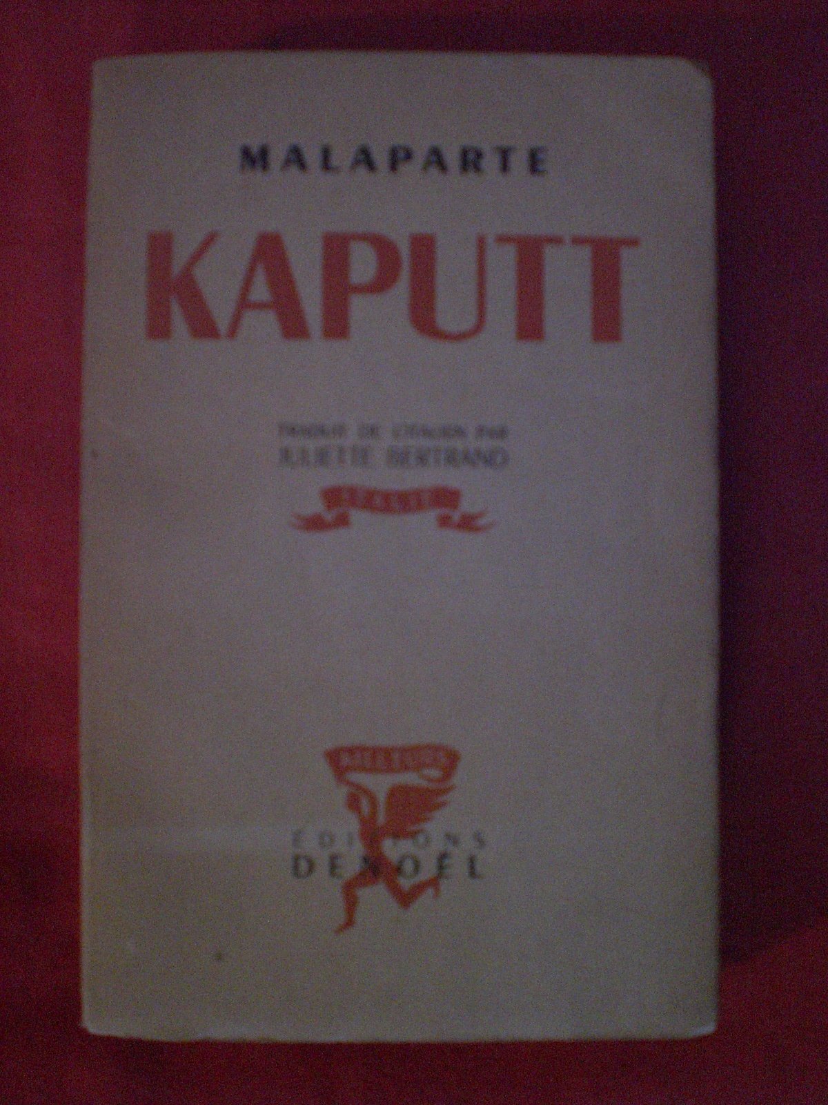 Curzio Malaparte. Kaputt : Traduit de l'italien par Juliette Bertrand