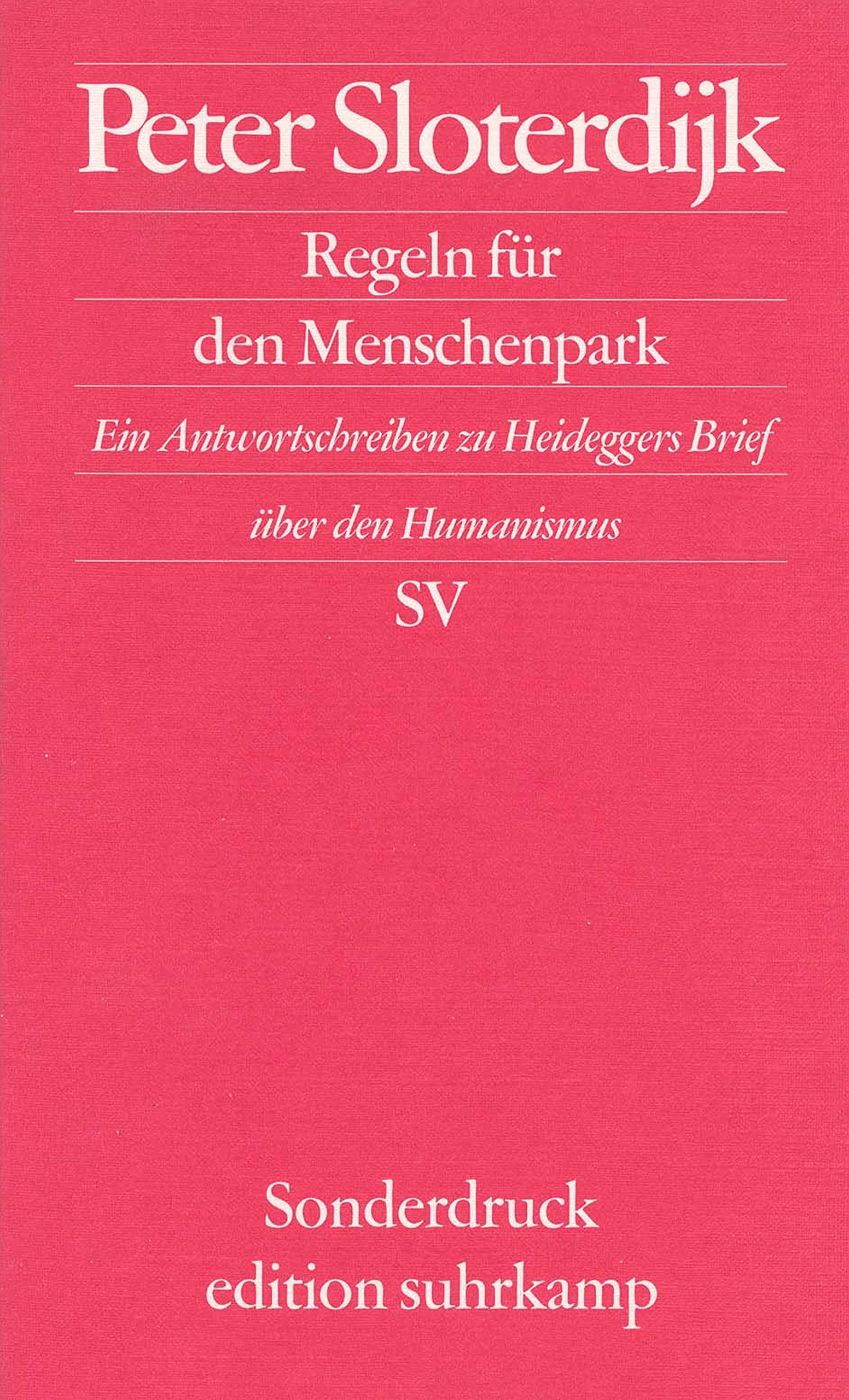 Regeln für den Menschenpark: Ein Antwortschreiben zu Heideggers Brief über den Humanismus 9783518065822