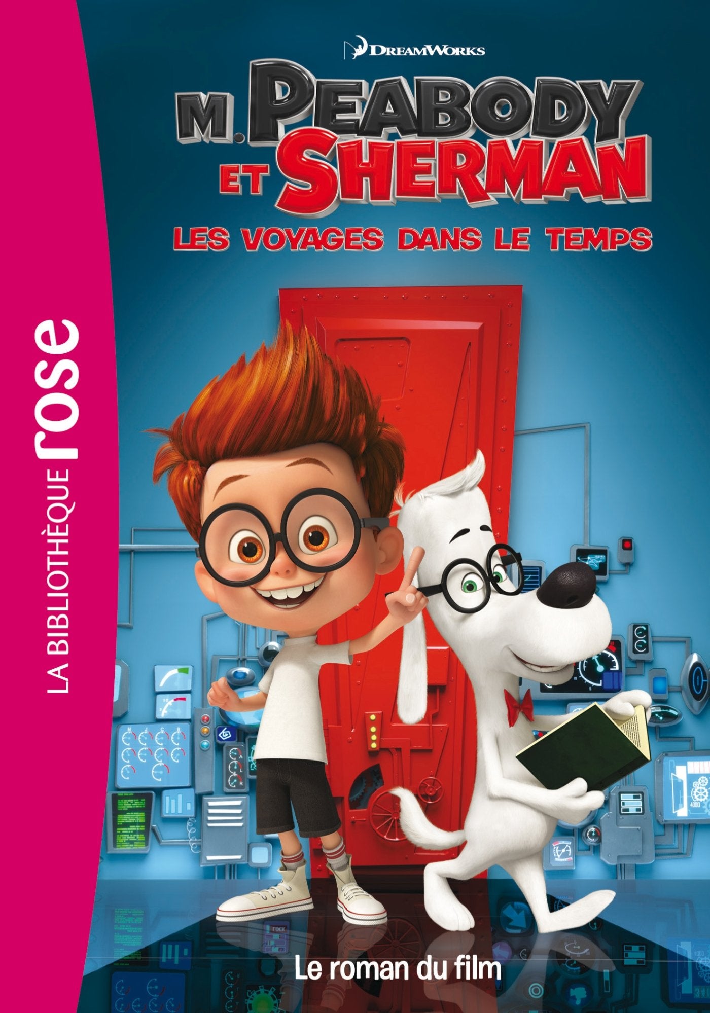 M. Peabody & Sherman, Les voyages dans le temps - Le roman du film 9782012044203