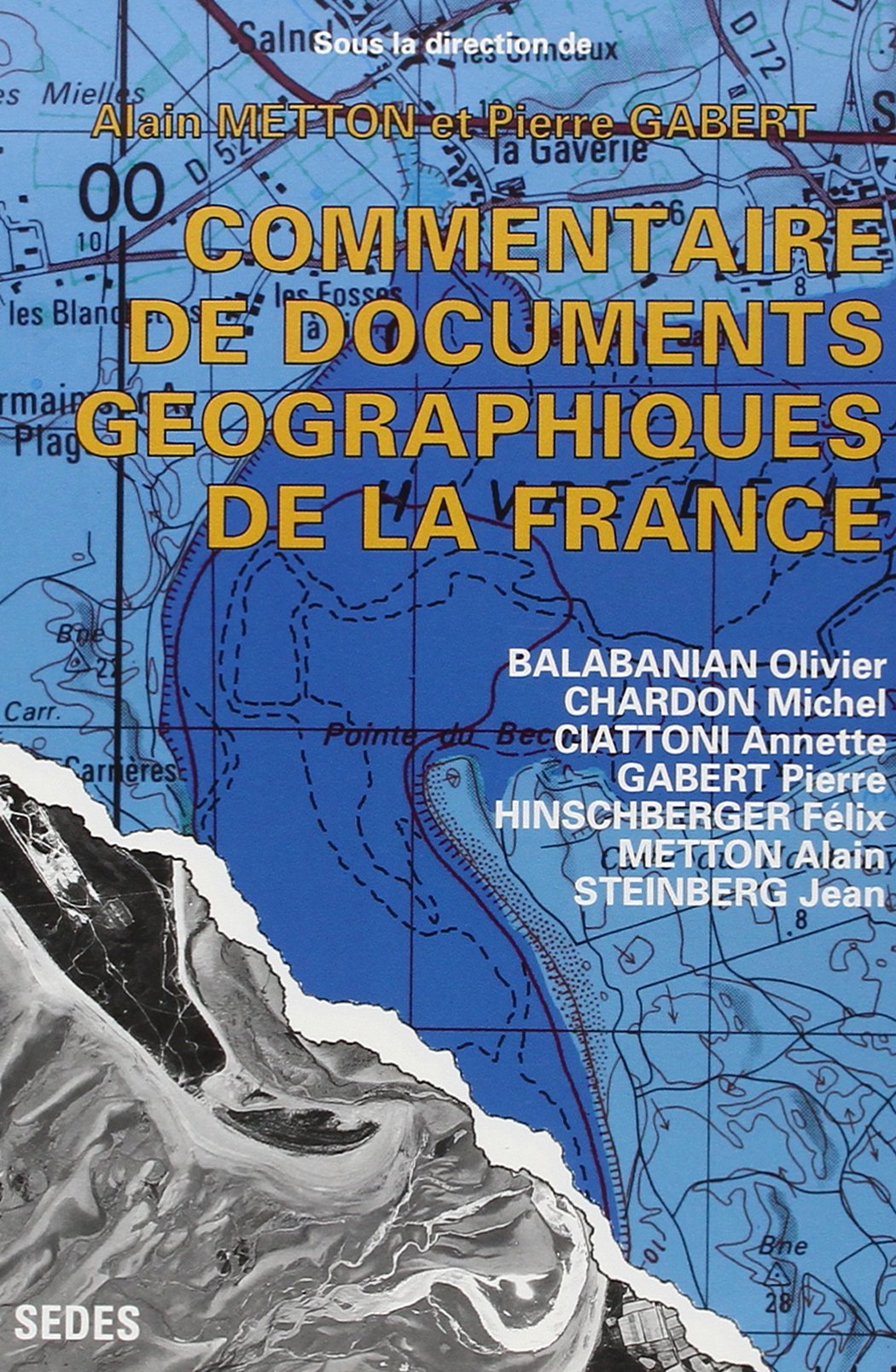 Commentaire de documents géographiques de la France. 119 documents couleurs 9782718143927