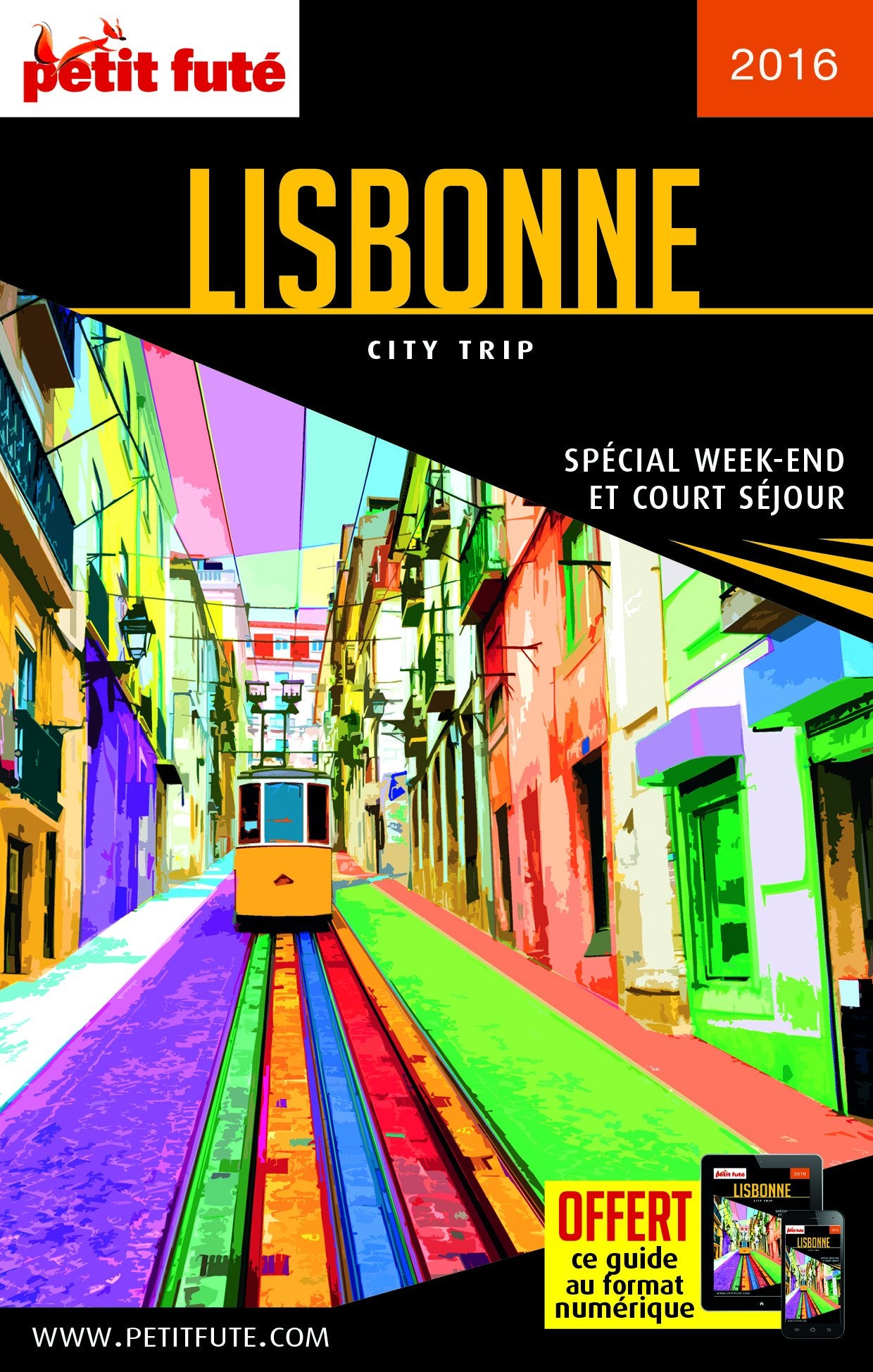 LISBONNE 2016 CITY TRIP PETIT FUTE: + OFFERT CE GUIDE EN VERSION NUMERIQUE 9782746998483