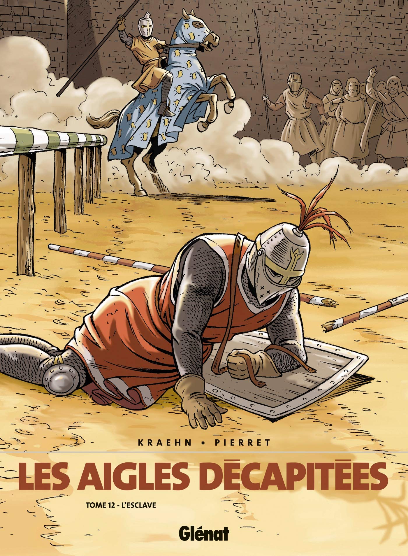 Les aigles décapitées, tome 12 : L'esclave 9782723426275