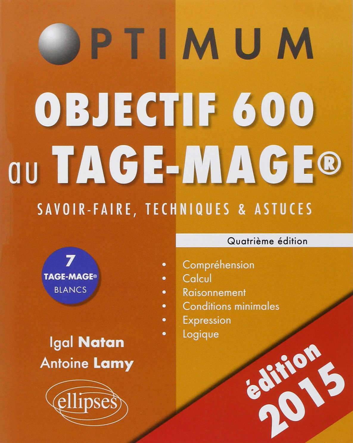 Objectif 600 au TAGE-MAGE: Savoir-faire, techniques et astuces 9782340001084