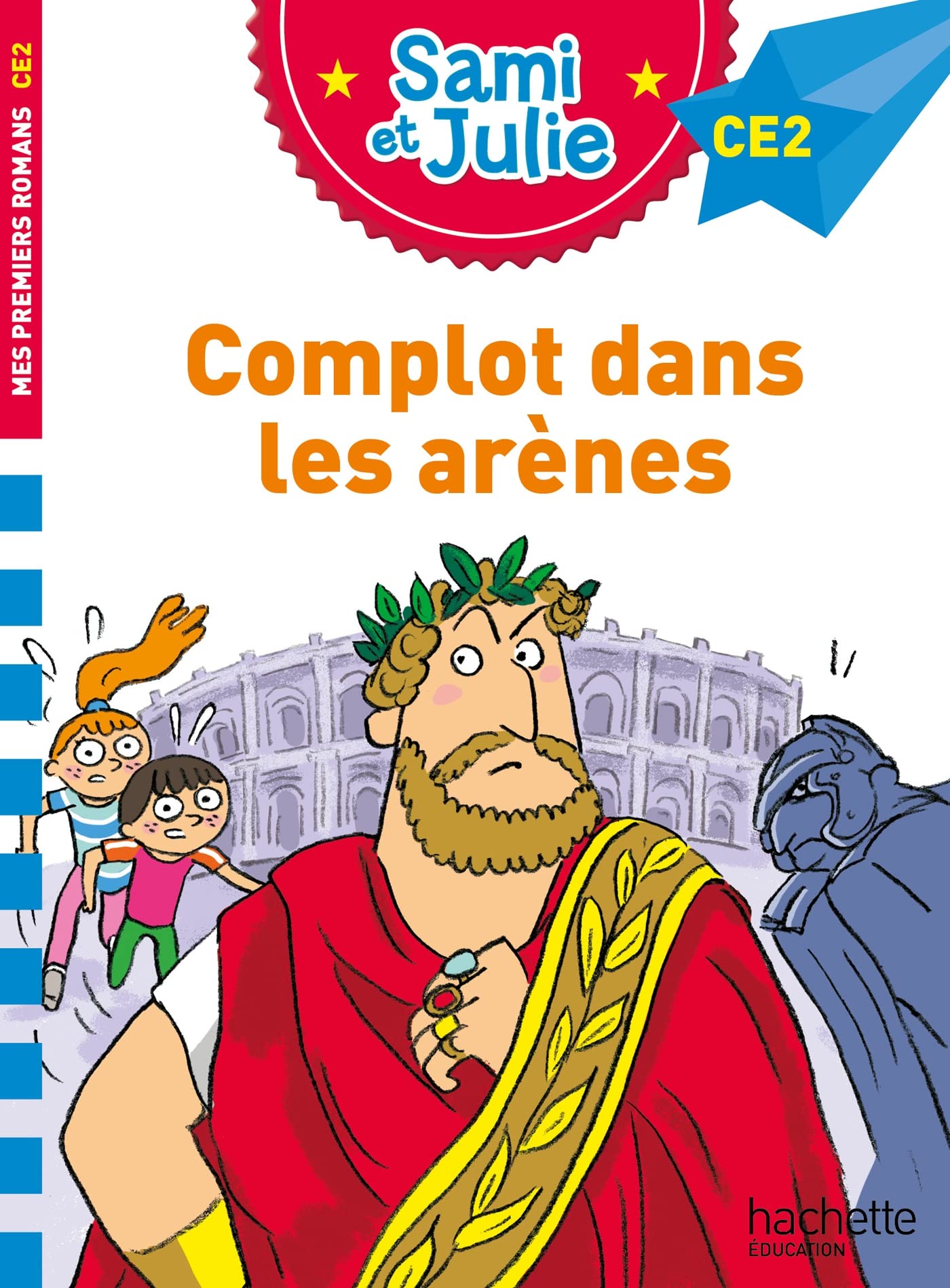 Sami et Julie Roman CE2 Complot dans les arènes 9782017219965
